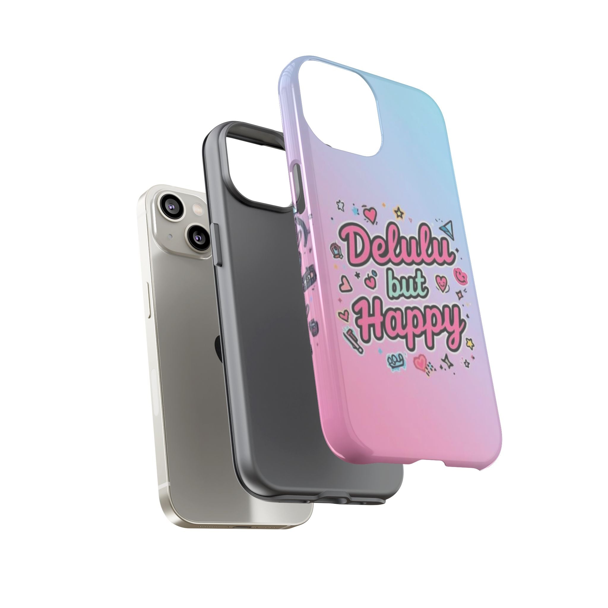 Delulu but Happy - Tough Phone Case