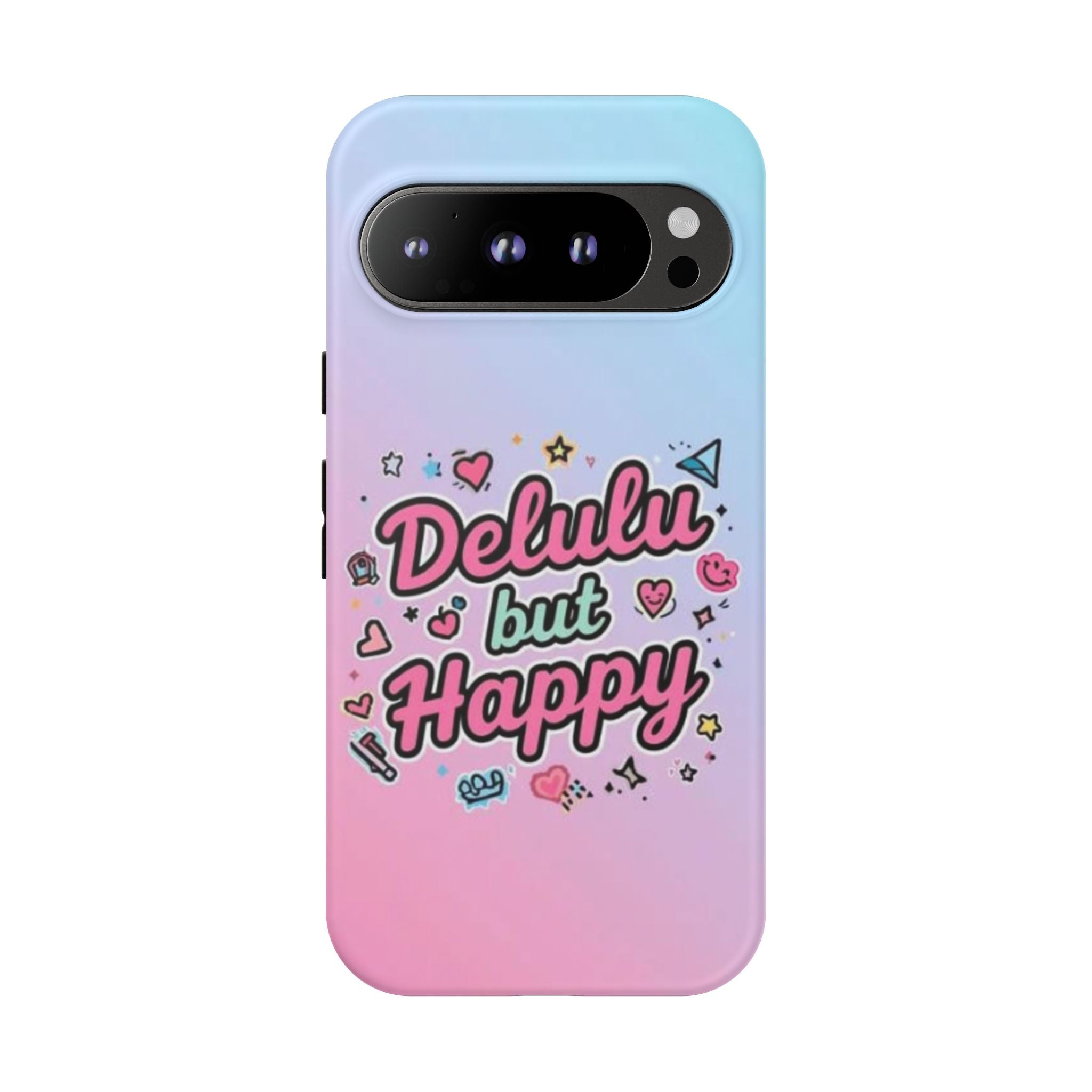 Delulu but Happy - Tough Phone Case