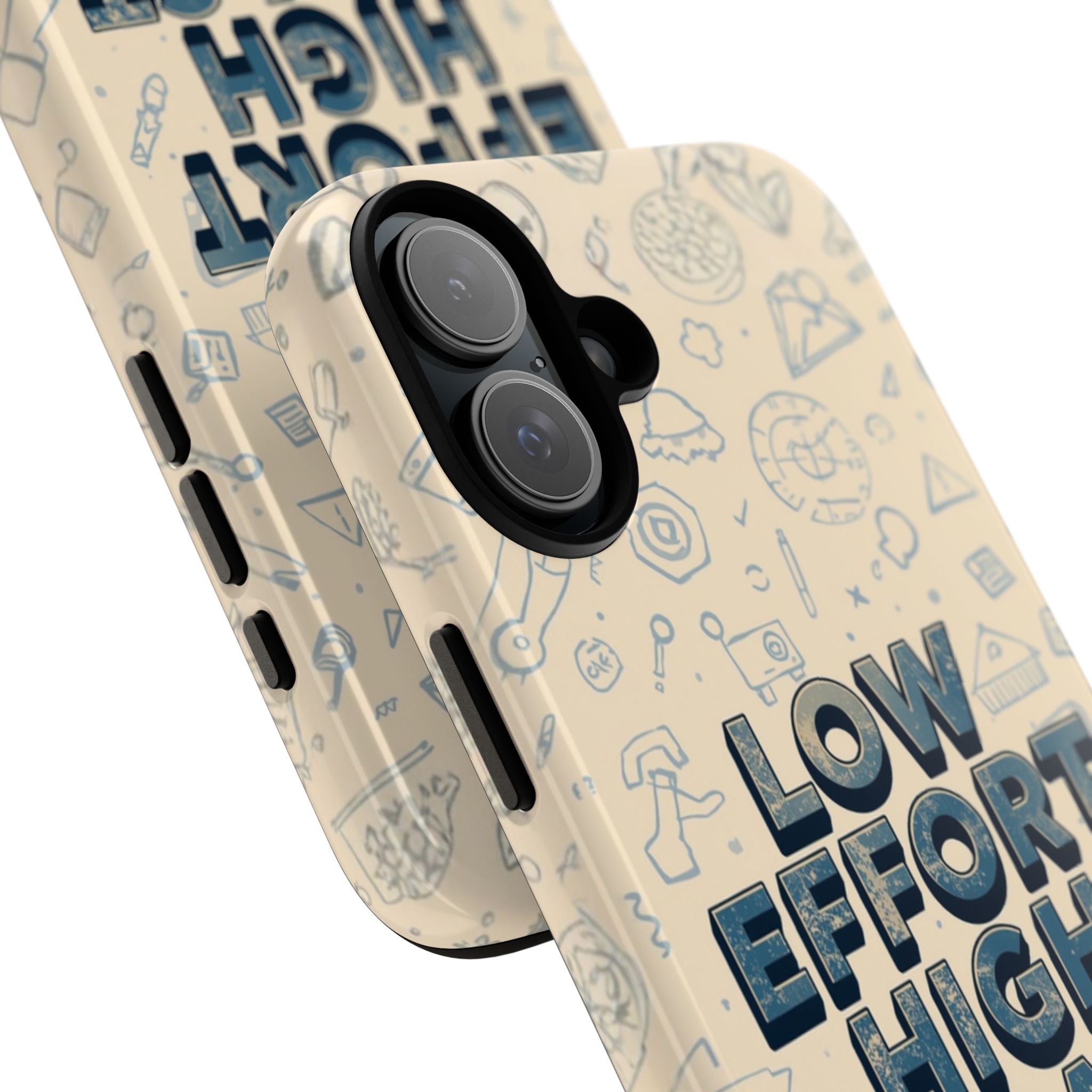 Low Effort High Impact - Tough Phone Case