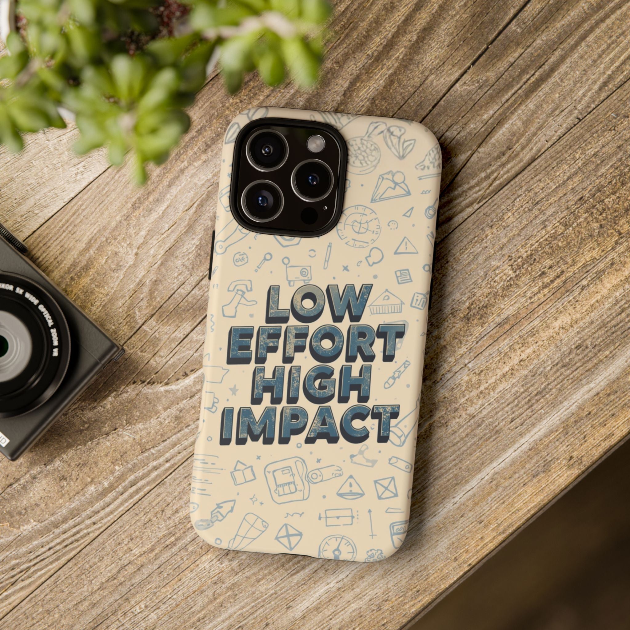 Low Effort High Impact - Tough Phone Case