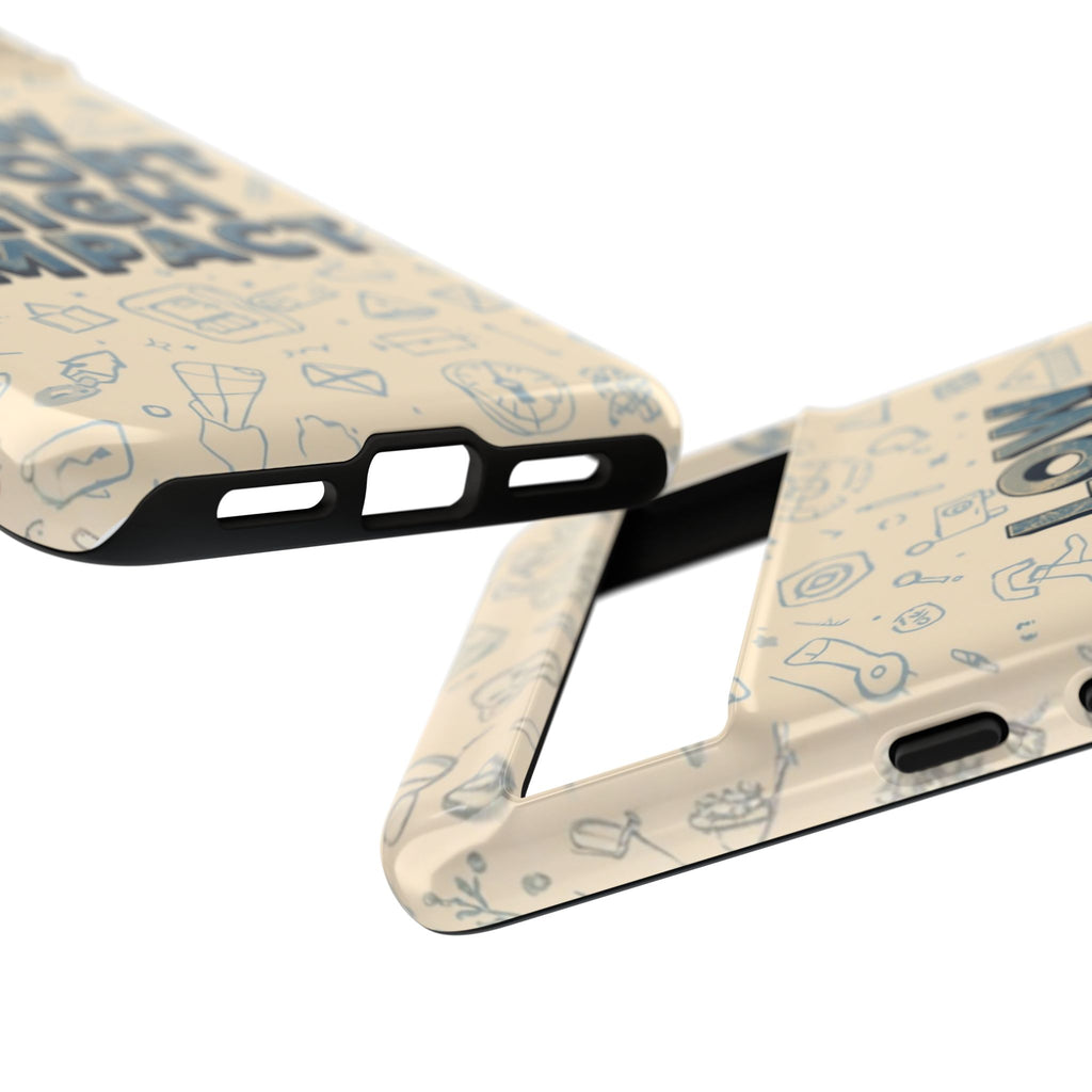 Low Effort High Impact - Tough Phone Case