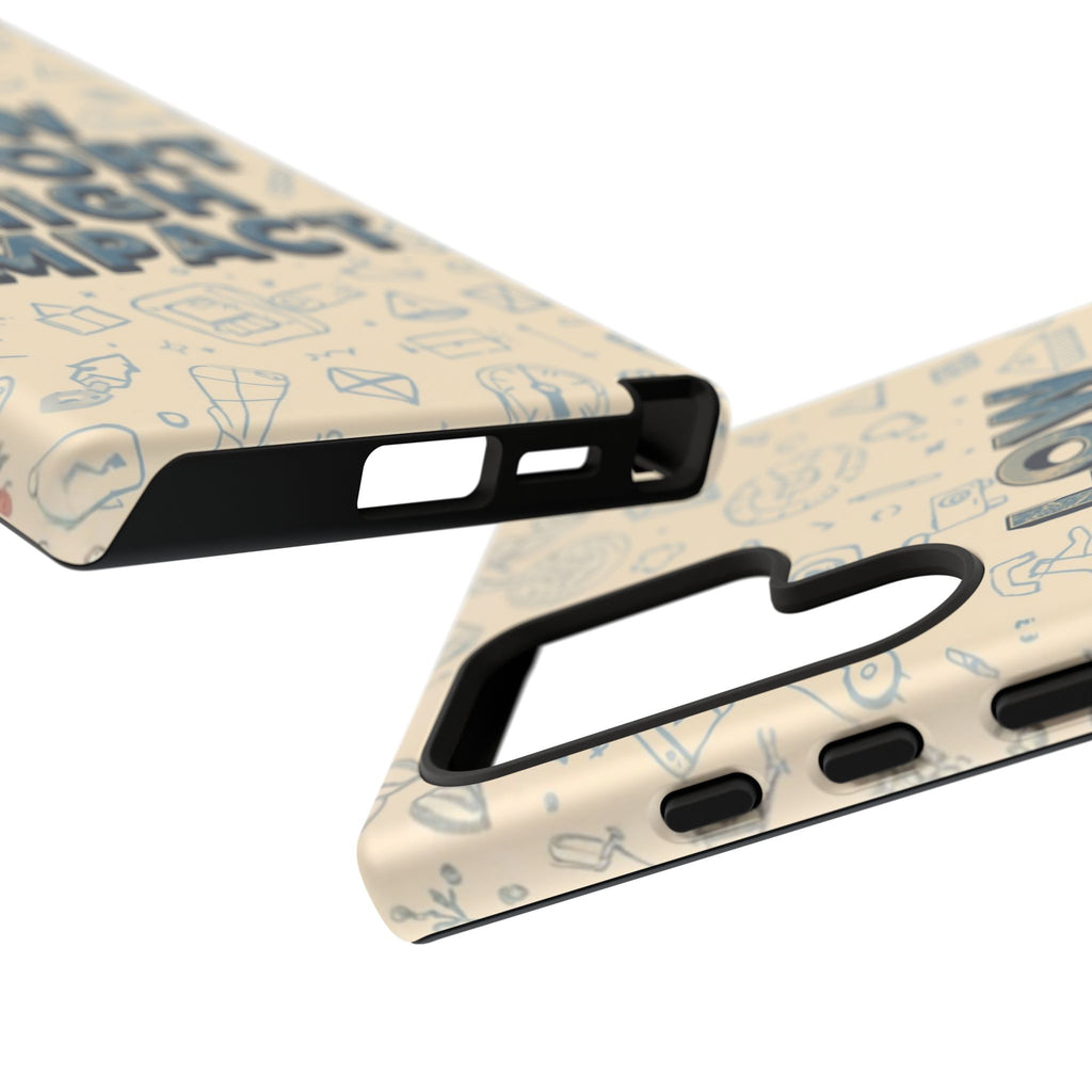 Low Effort High Impact - Tough Phone Case