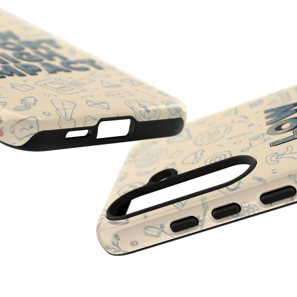 Low Effort High Impact - Tough Phone Case