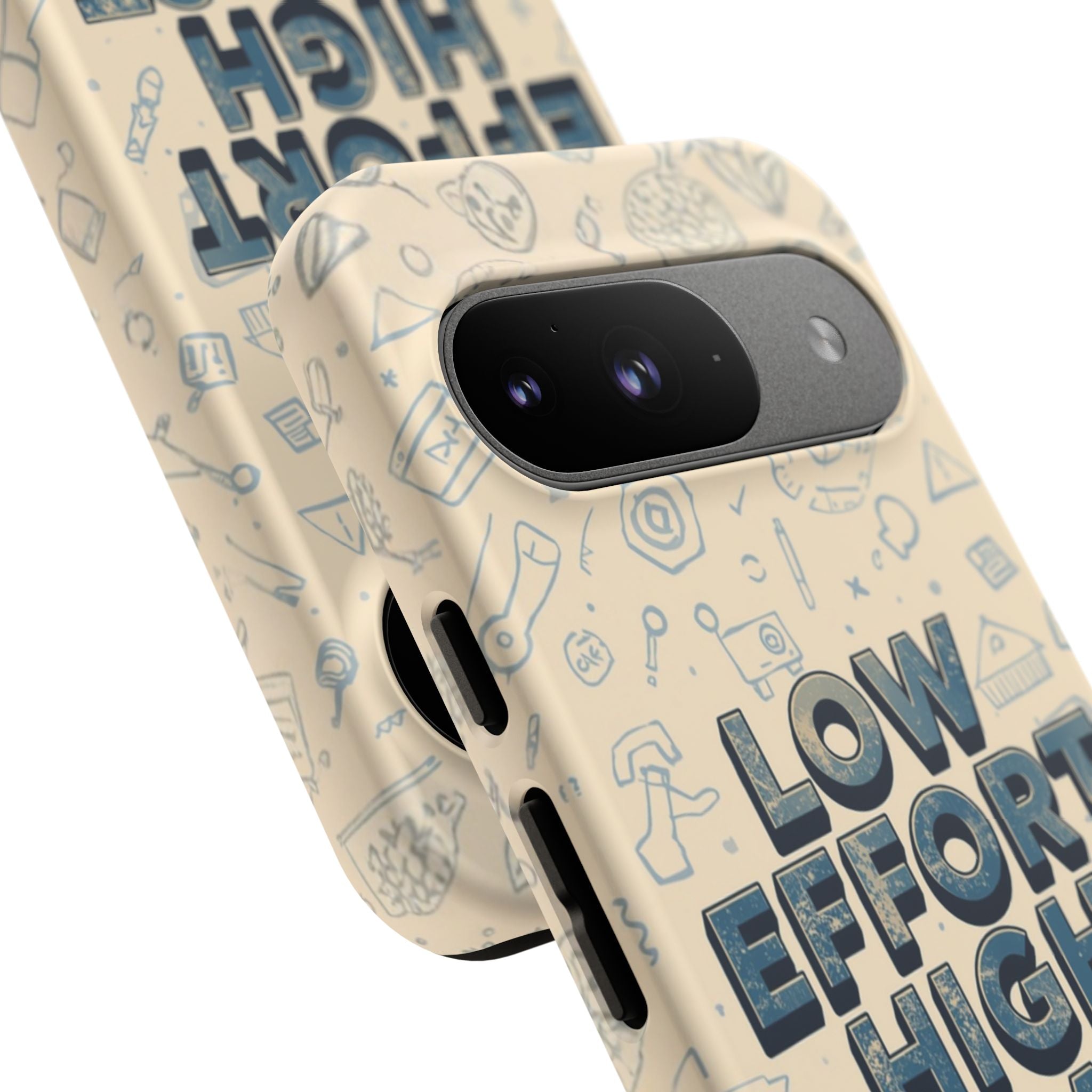 Low Effort High Impact - Tough Phone Case