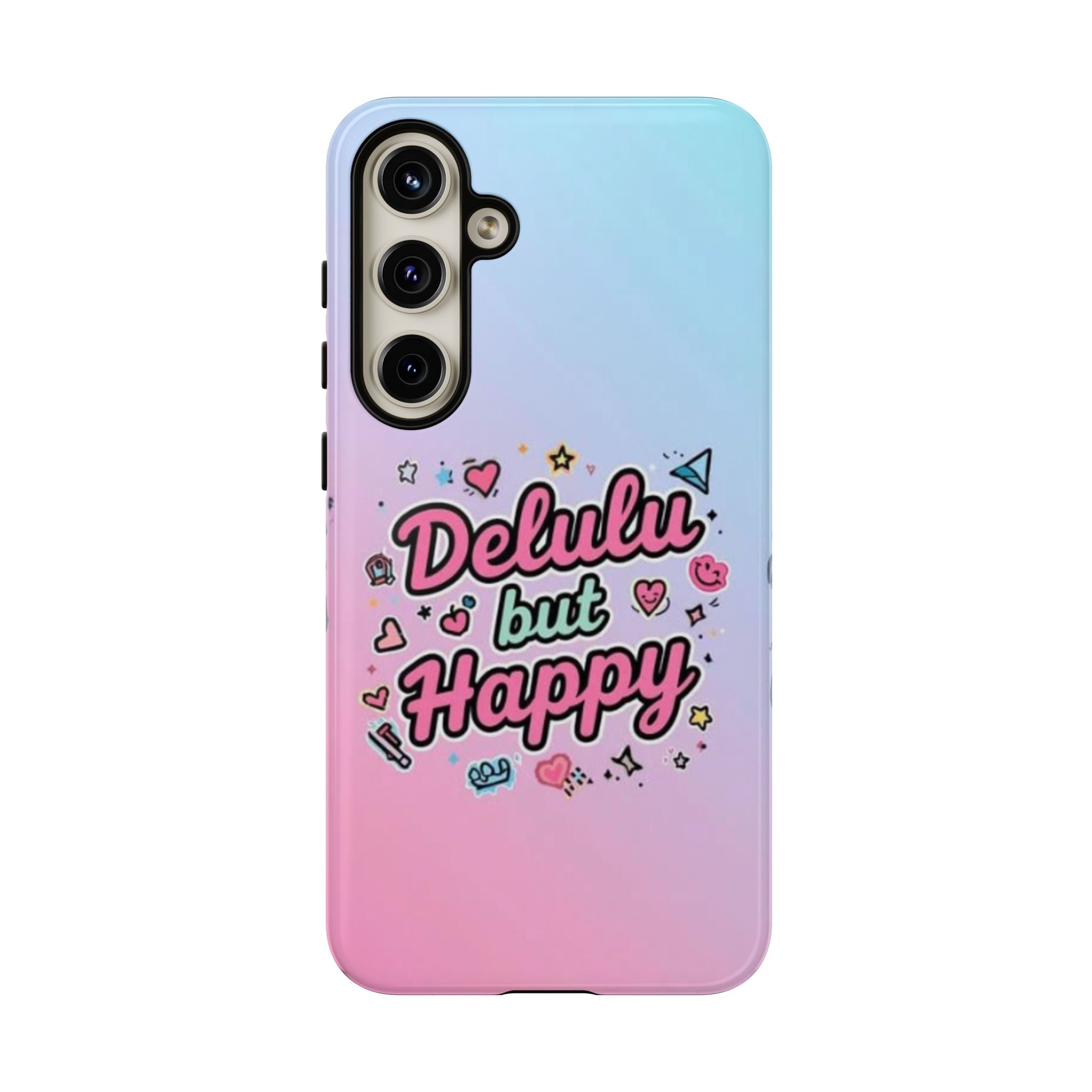 Delulu but Happy - Tough Phone Case