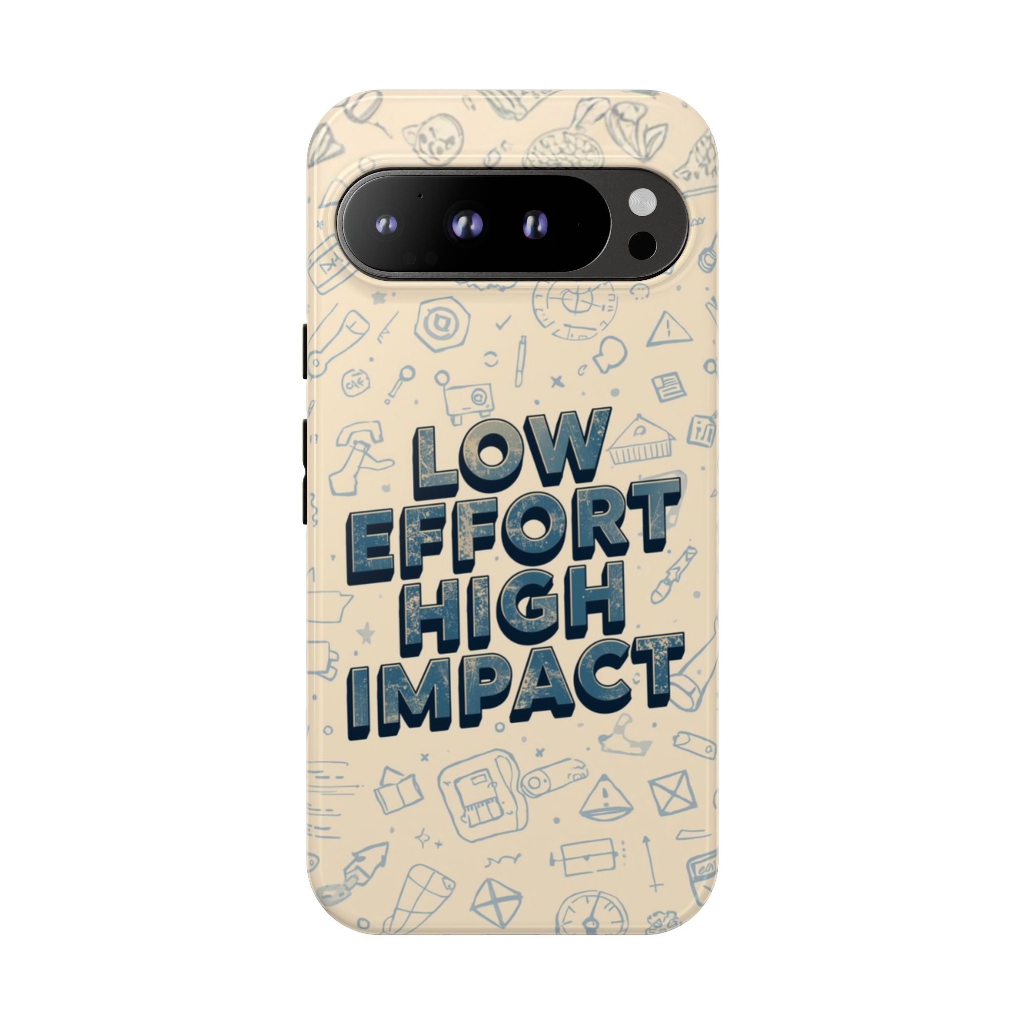 Low Effort High Impact - Tough Phone Case