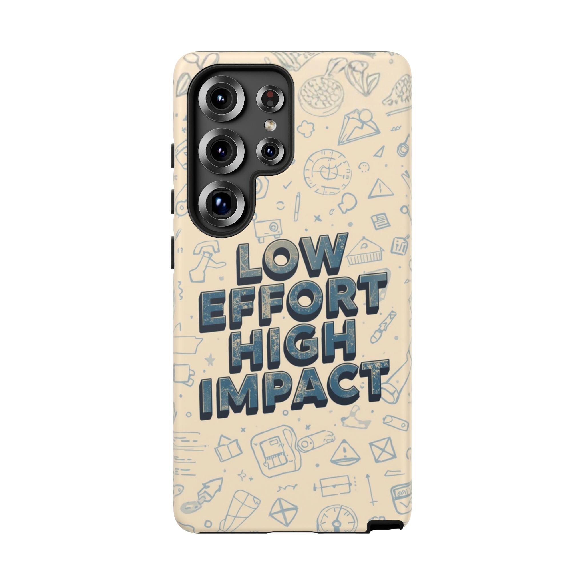 Low Effort High Impact - Tough Phone Case