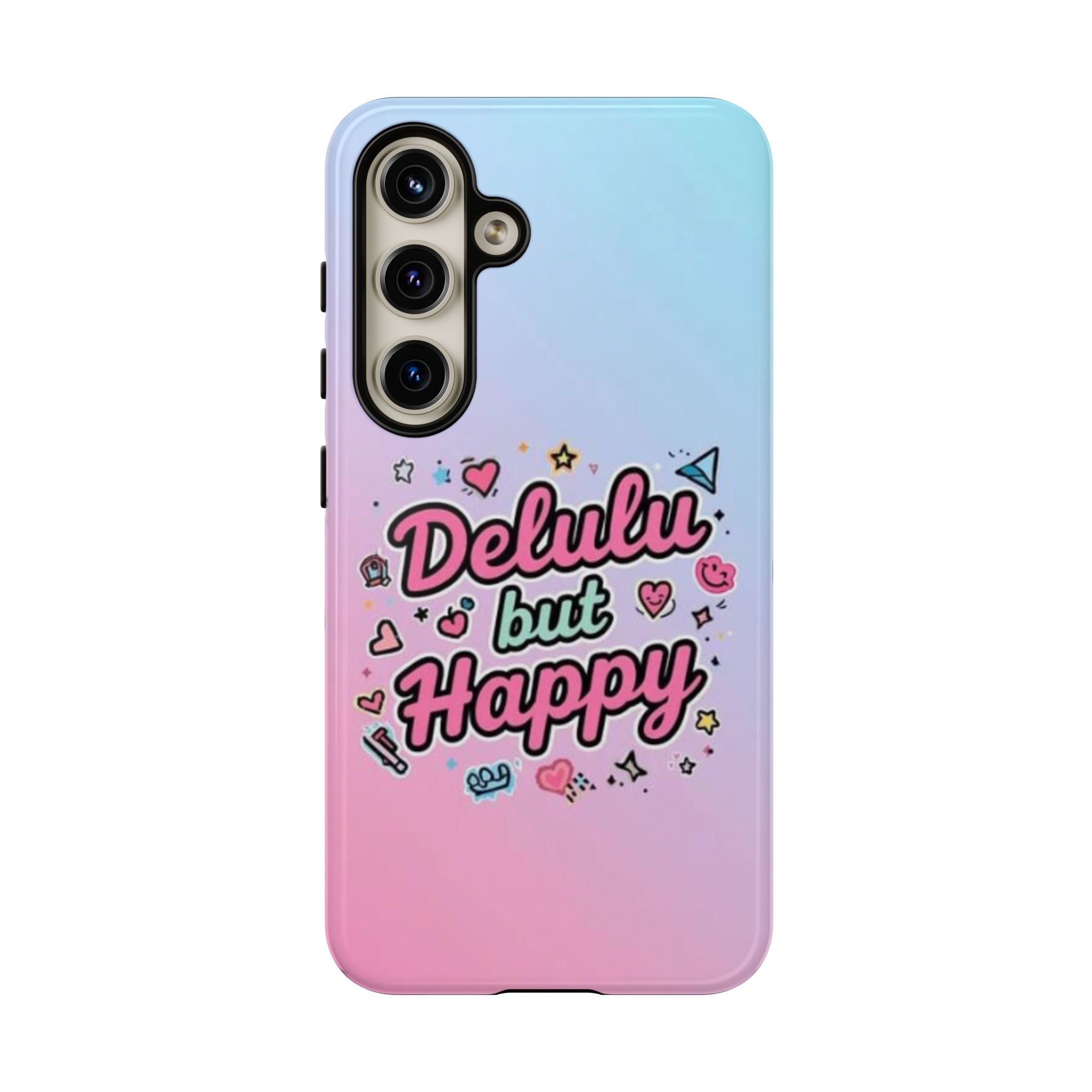 Delulu but Happy - Tough Phone Case