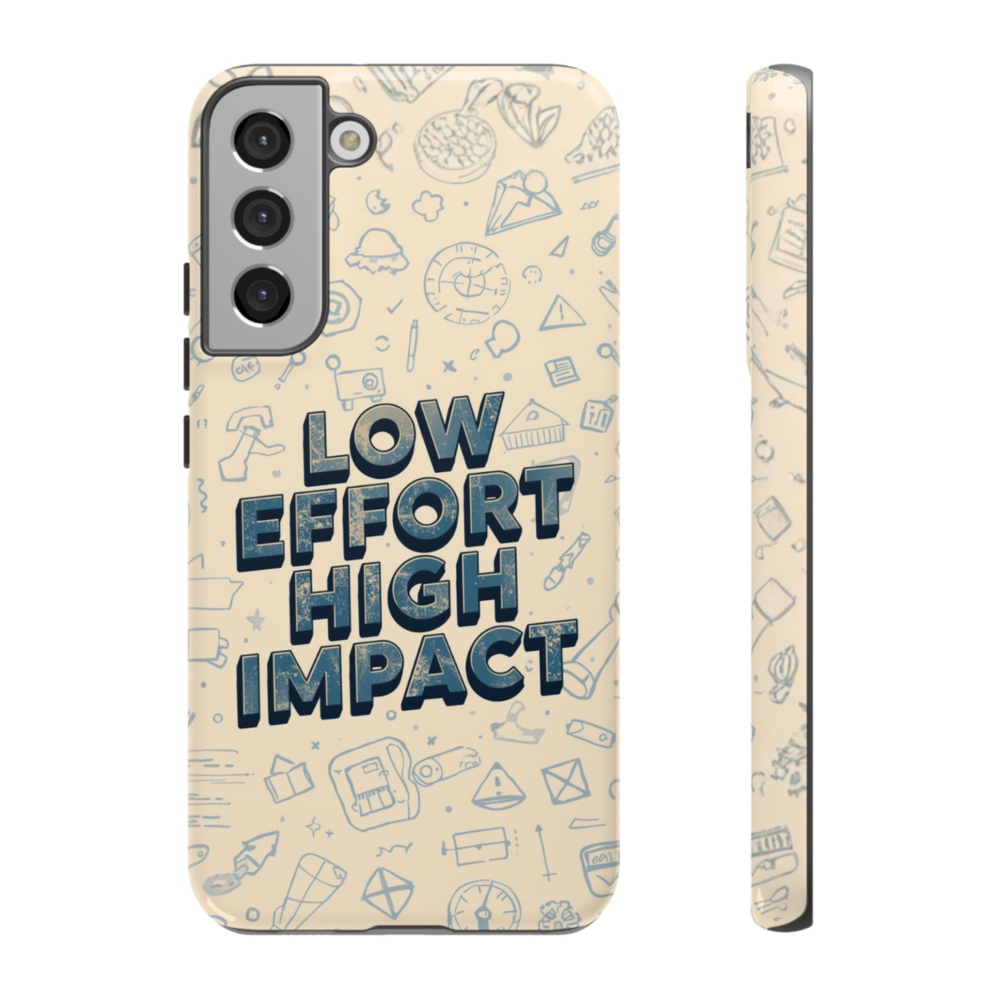 Low Effort High Impact - Tough Phone Case