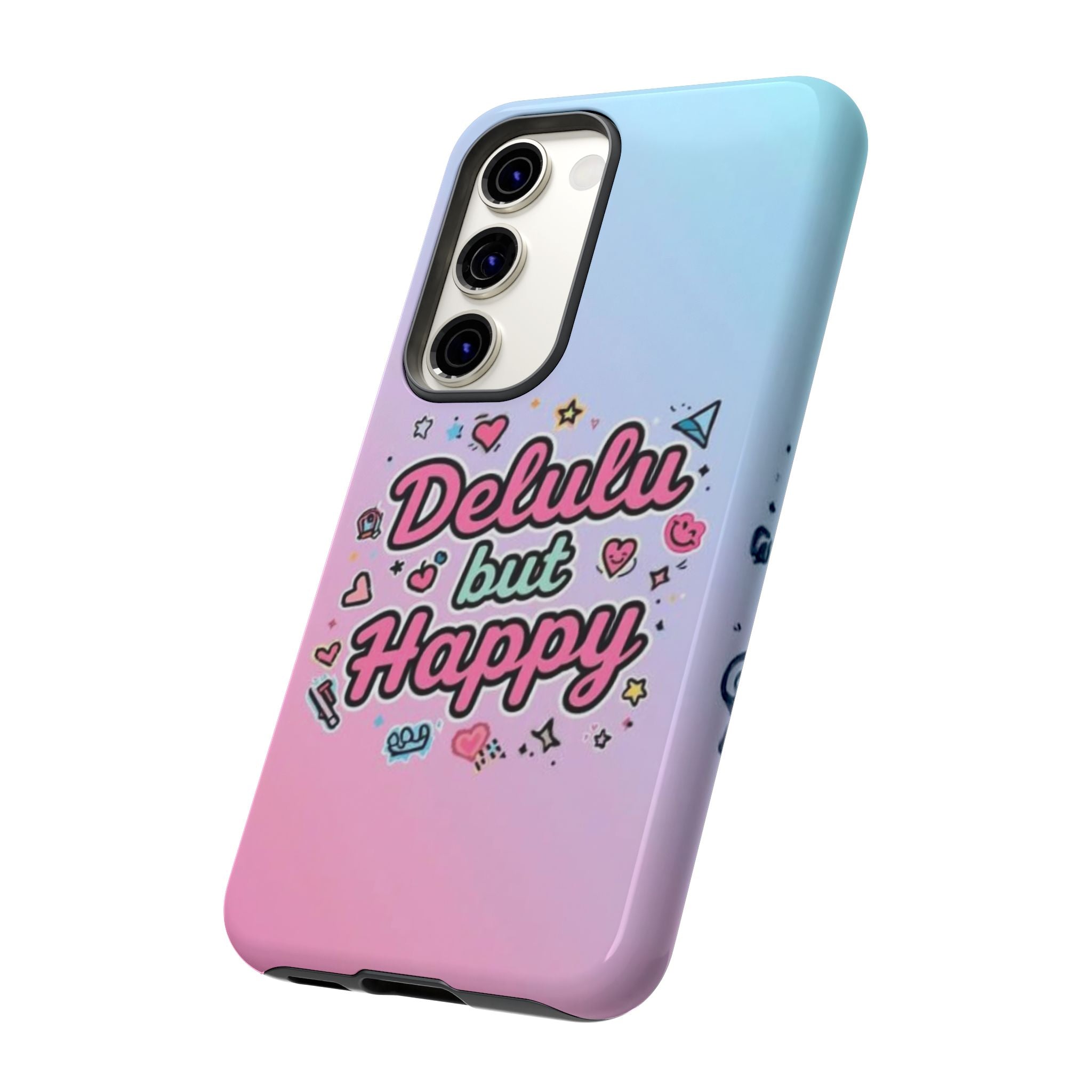 Delulu but Happy - Tough Phone Case