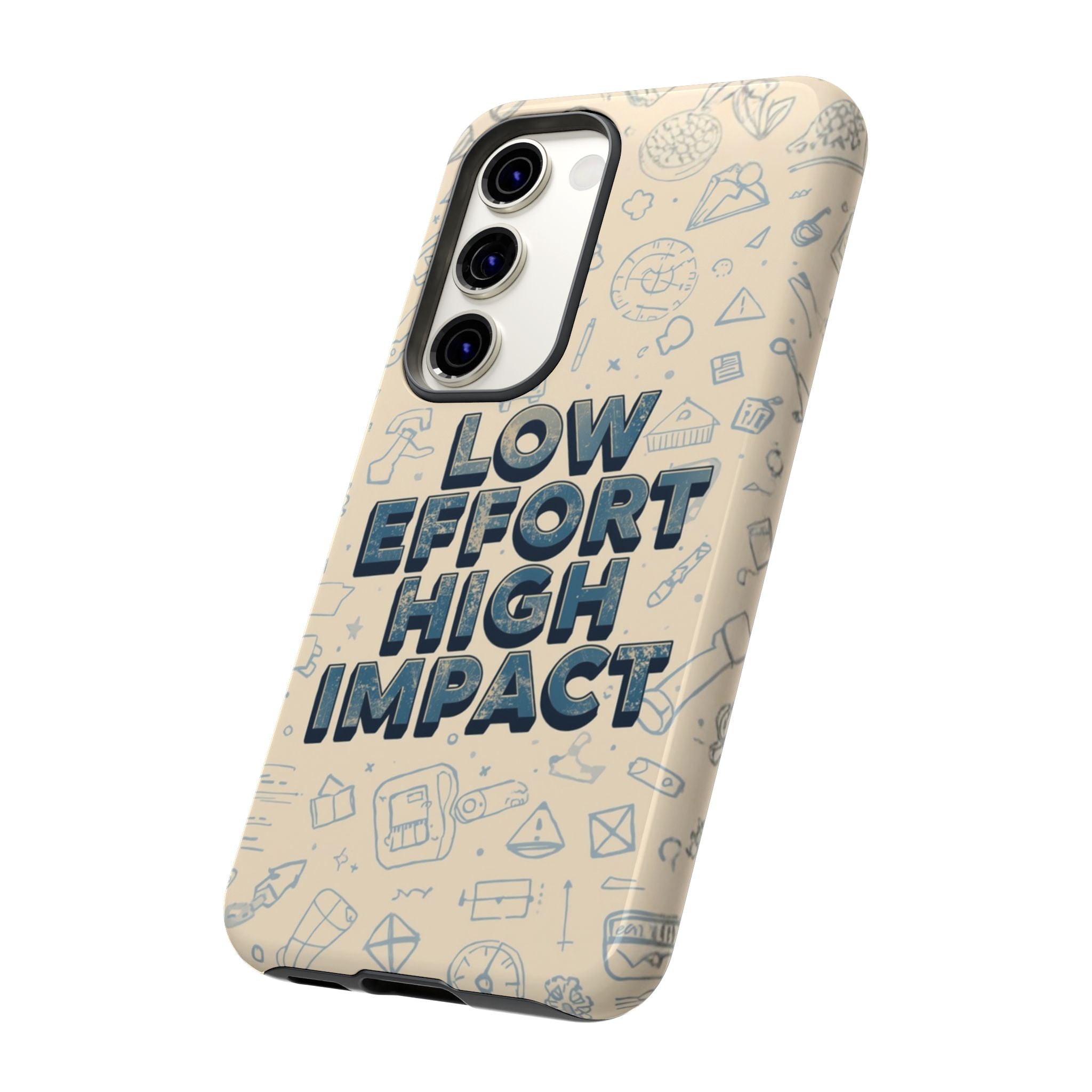 Low Effort High Impact - Tough Phone Case