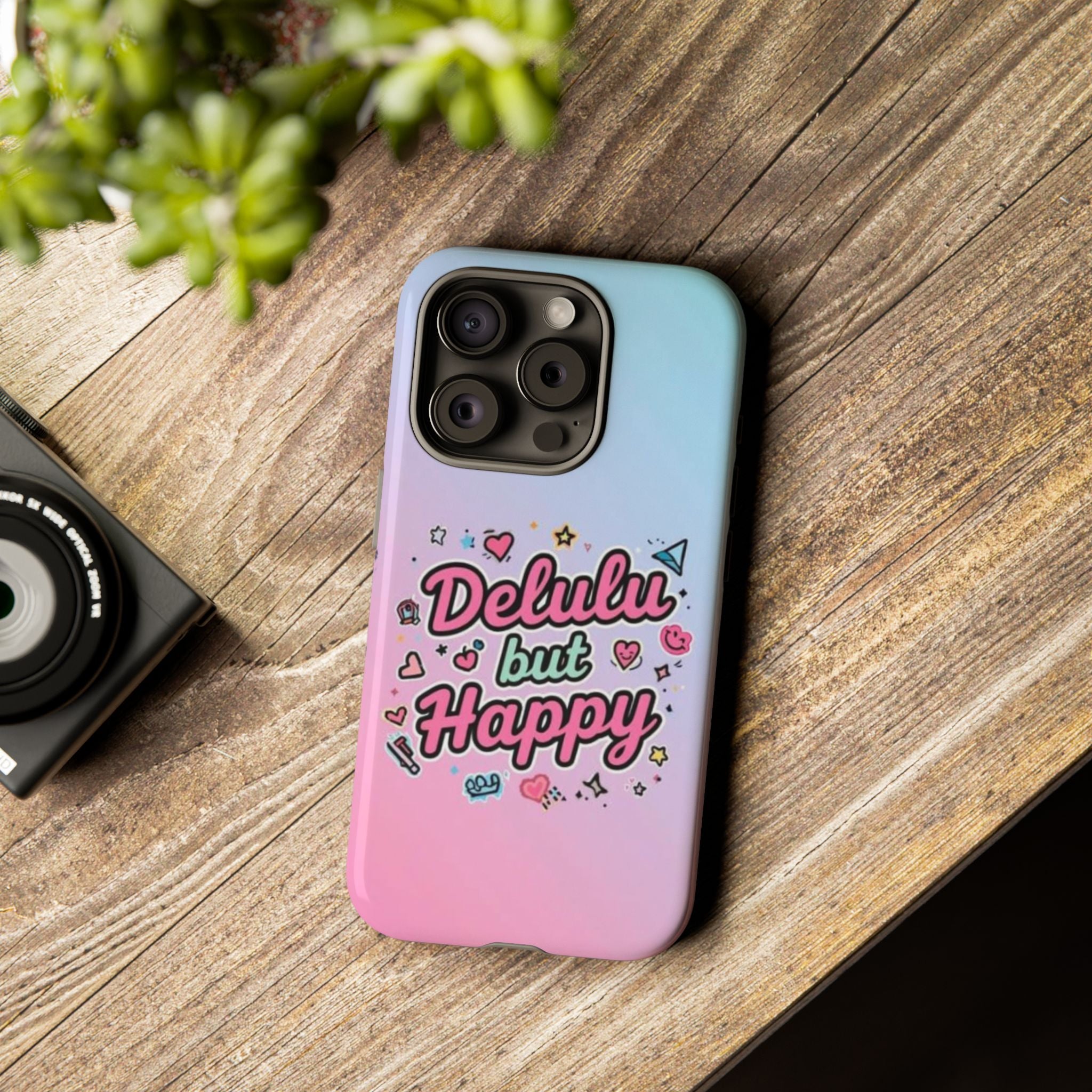 Delulu but Happy - Tough Phone Case