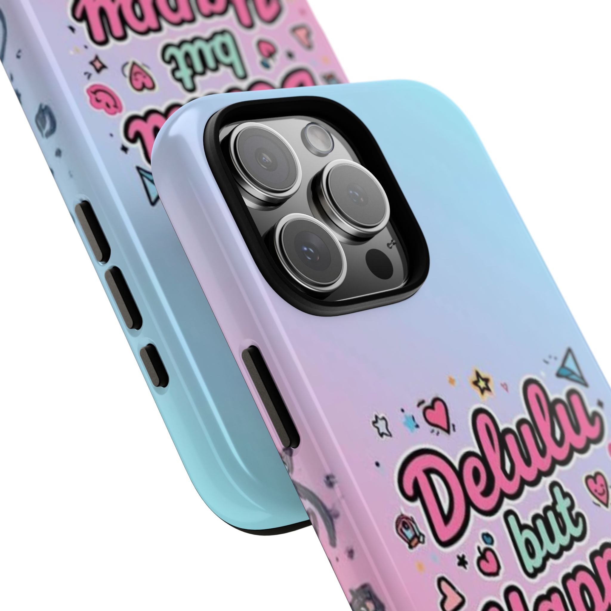 Delulu but Happy - Tough Phone Case