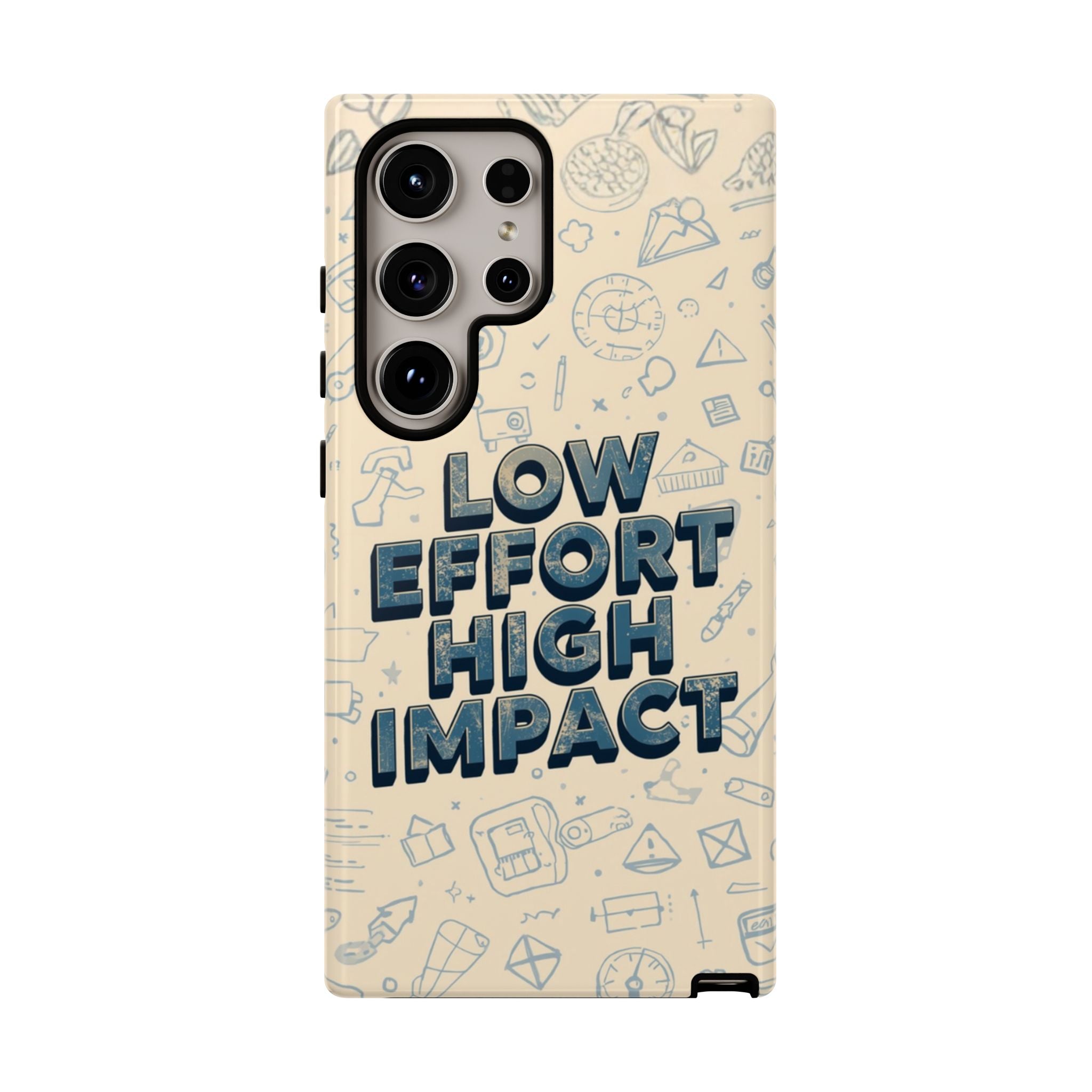 Low Effort High Impact - Tough Phone Case
