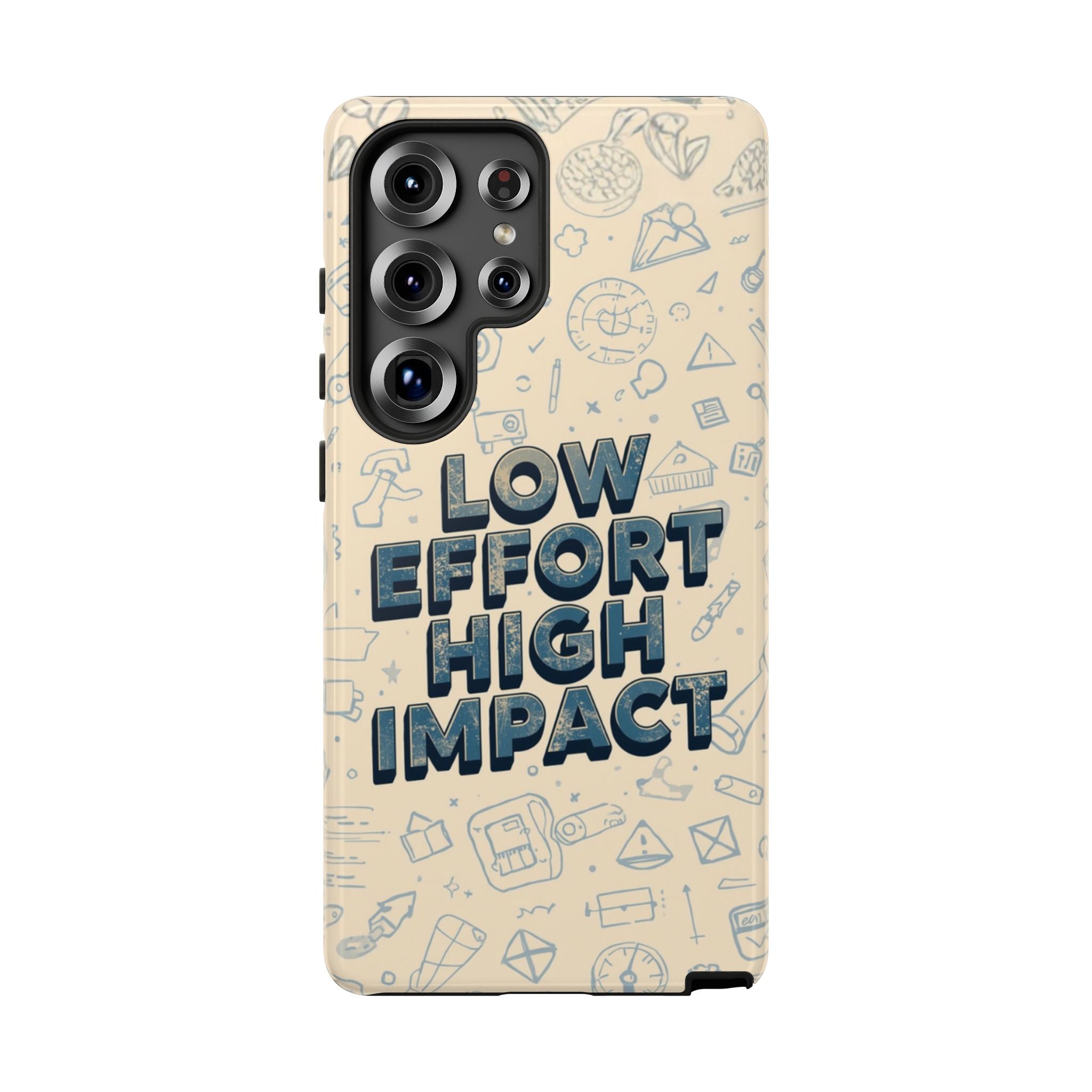 Low Effort High Impact - Tough Phone Case