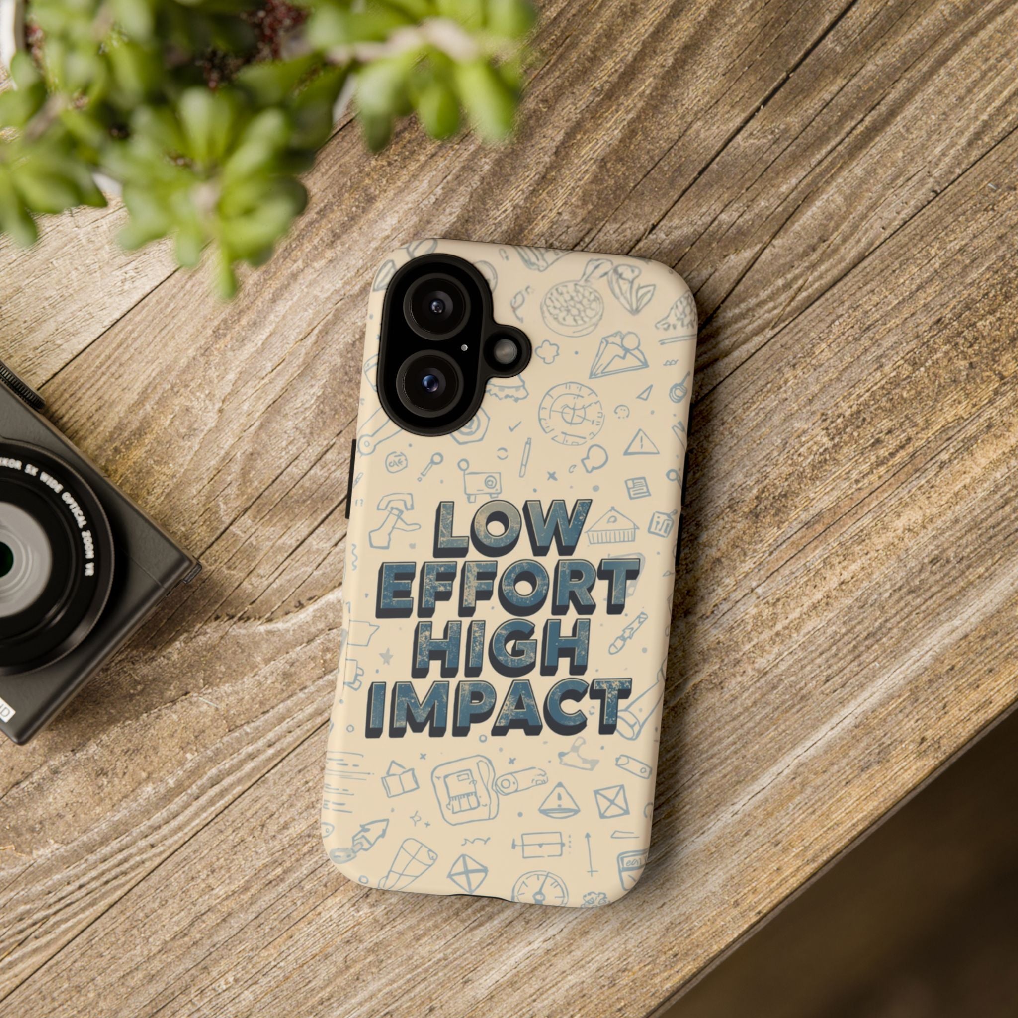 Low Effort High Impact - Tough Phone Case