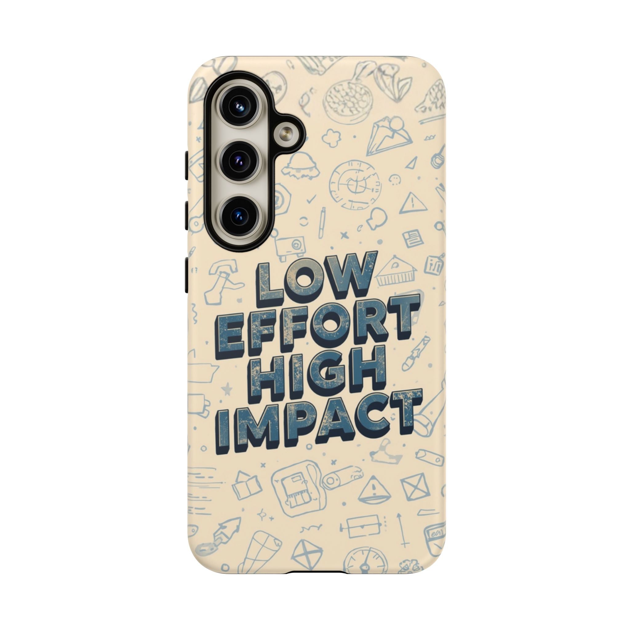 Low Effort High Impact - Tough Phone Case