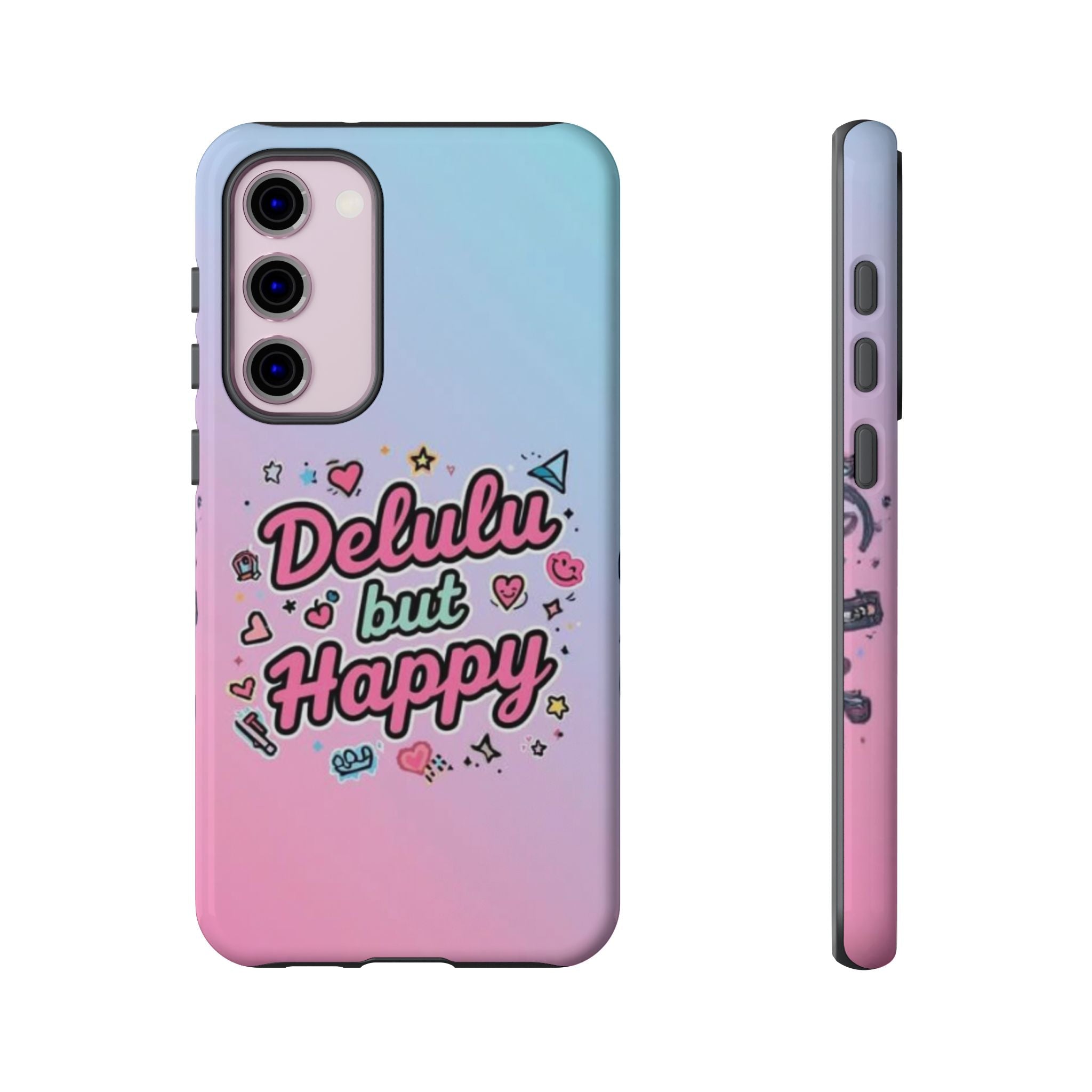 Delulu but Happy - Tough Phone Case