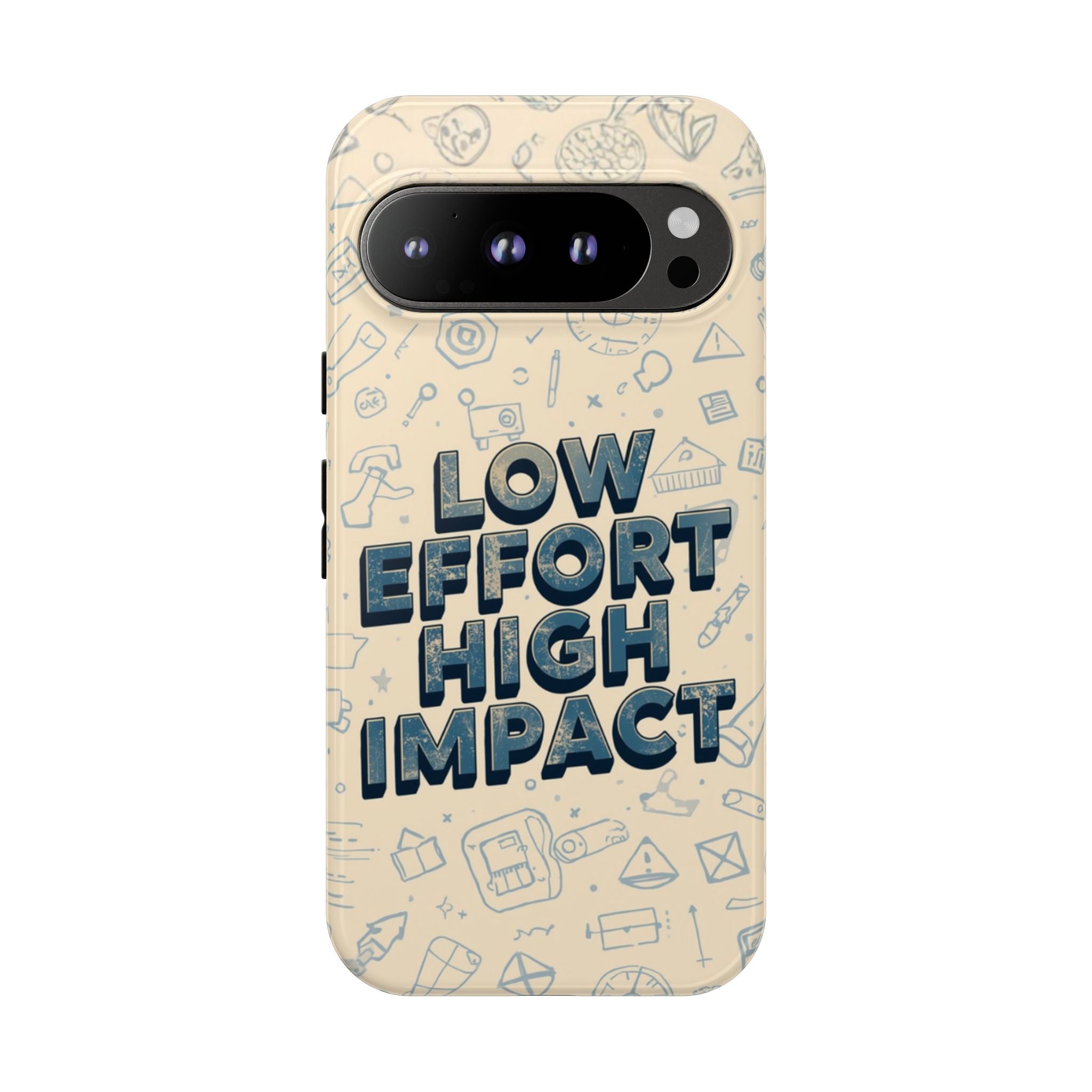 Low Effort High Impact - Tough Phone Case