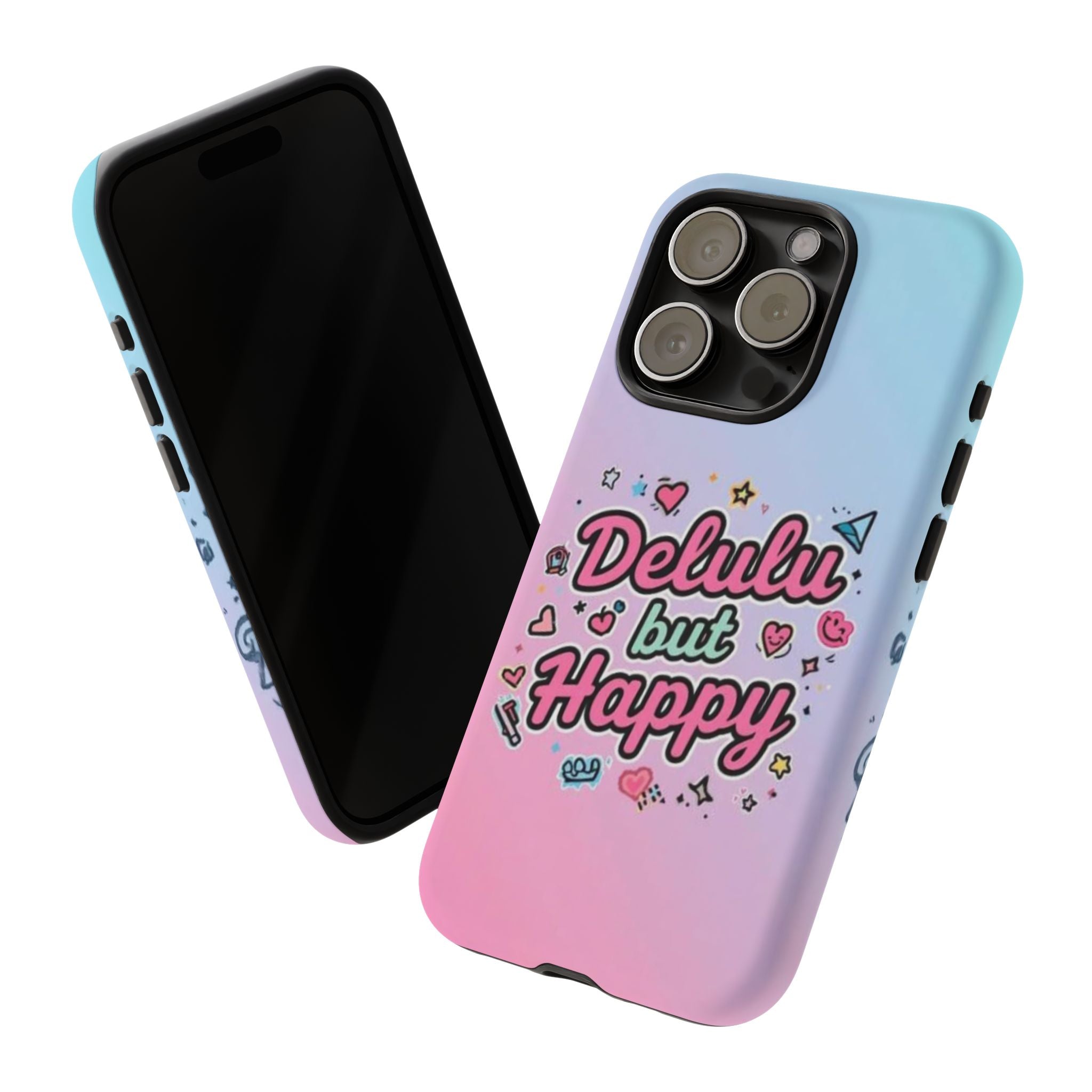Delulu but Happy - Tough Phone Case
