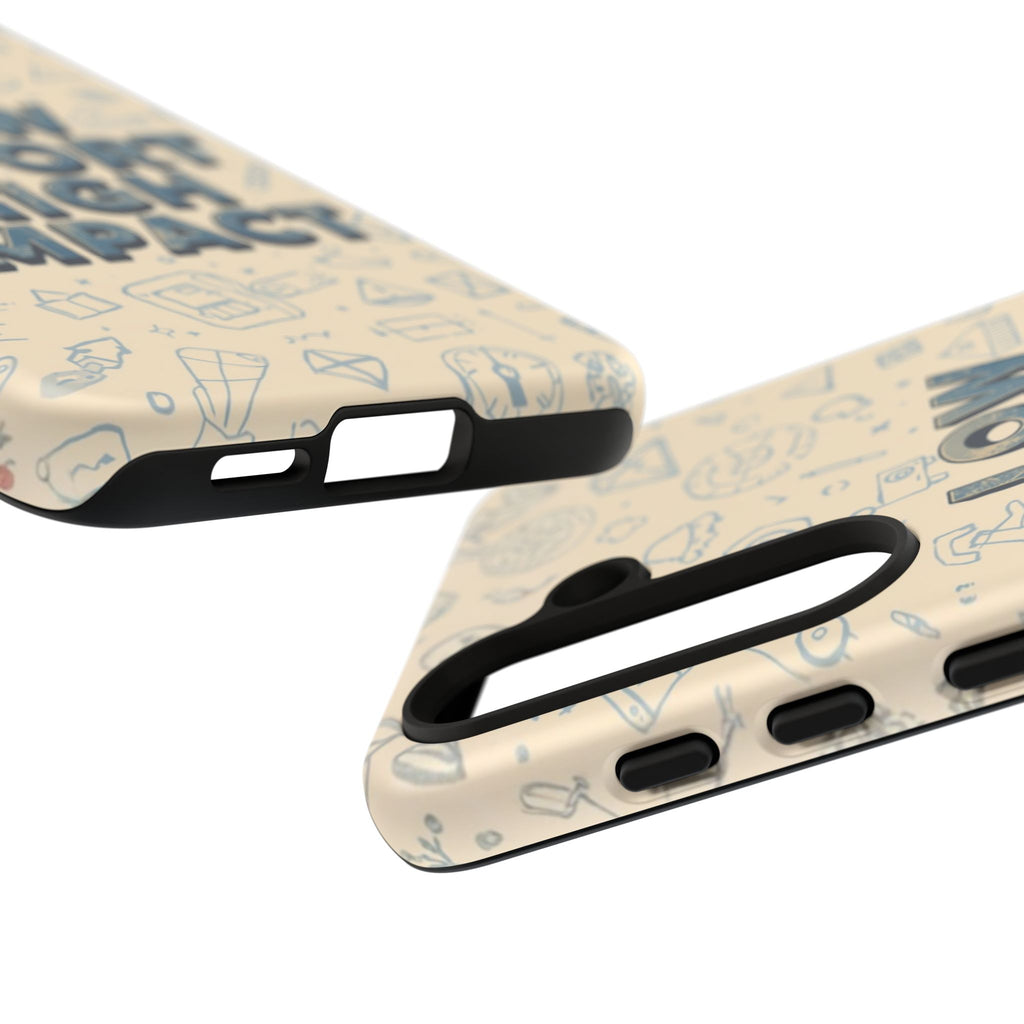 Low Effort High Impact - Tough Phone Case
