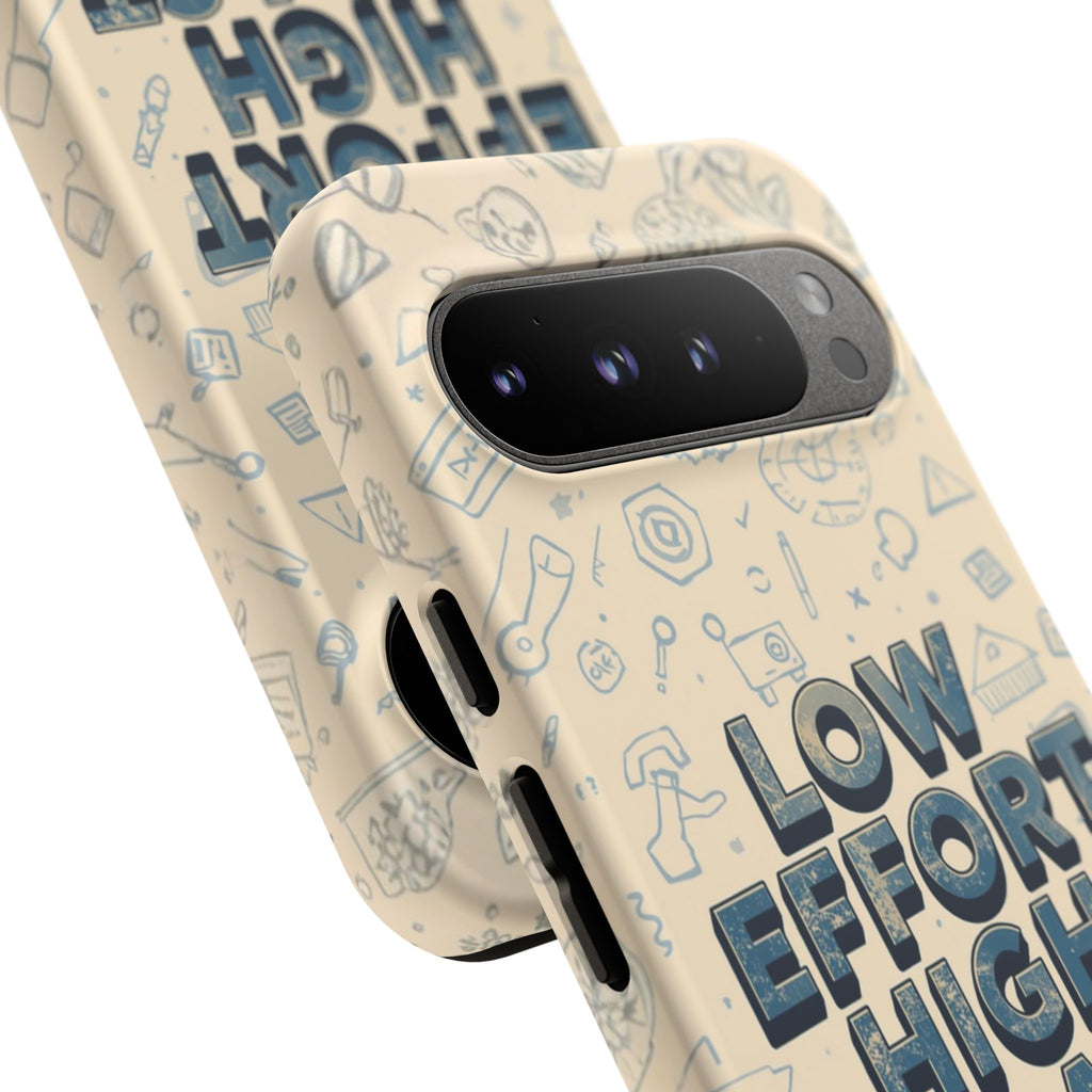 Low Effort High Impact - Tough Phone Case