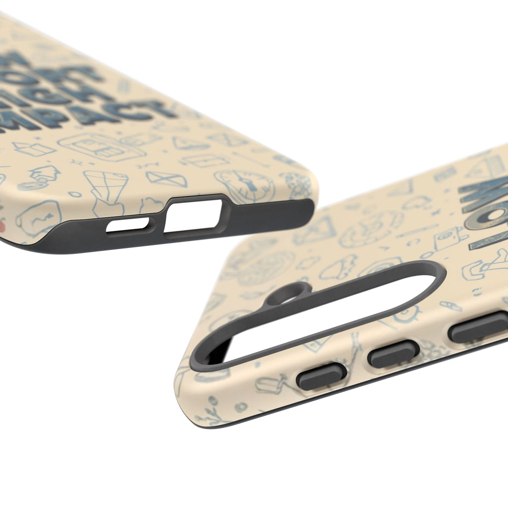 Low Effort High Impact - Tough Phone Case