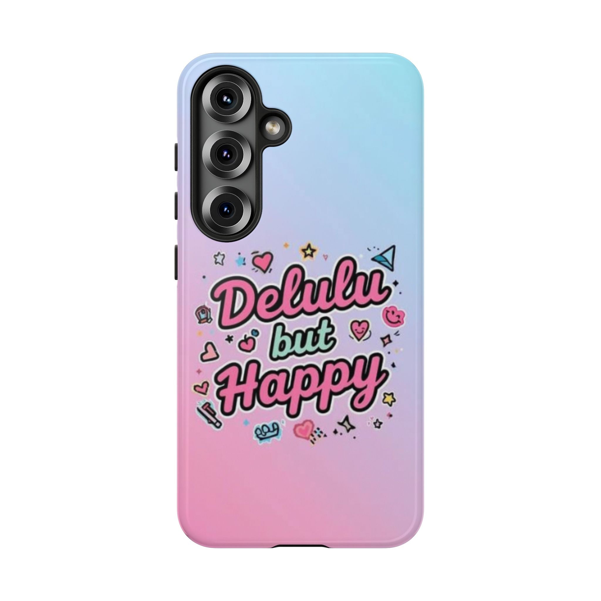 Delulu but Happy - Tough Phone Case