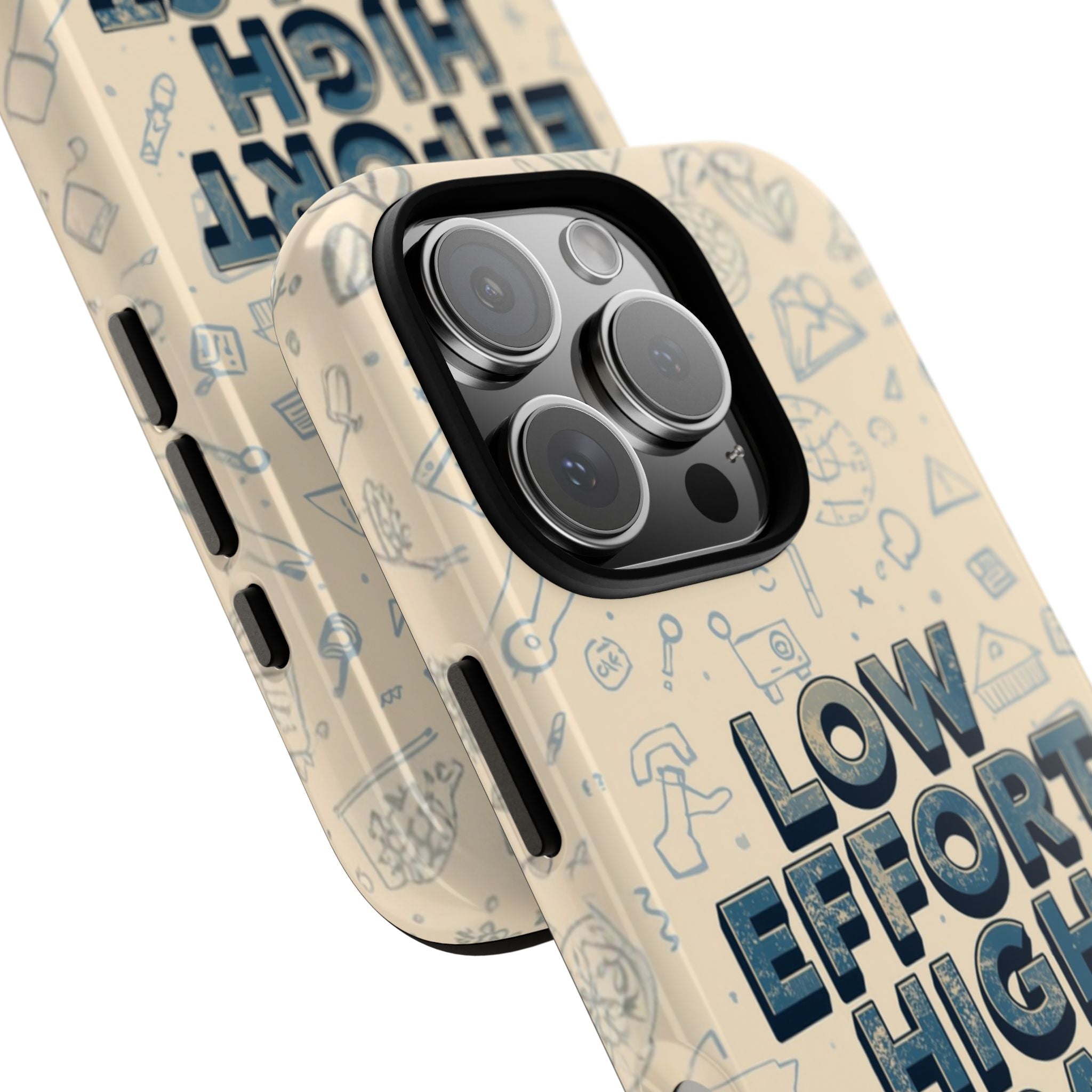Low Effort High Impact - Tough Phone Case