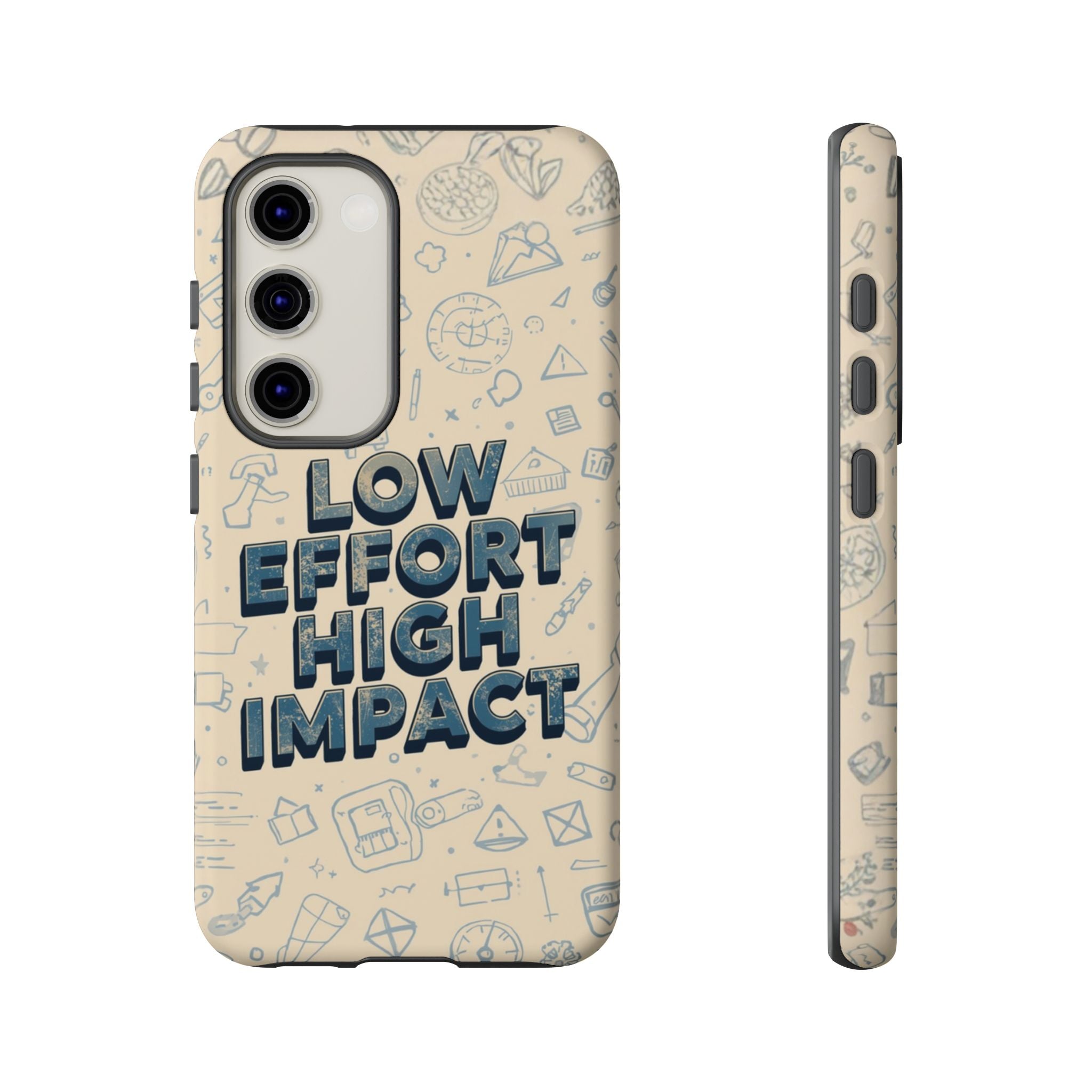 Low Effort High Impact - Tough Phone Case