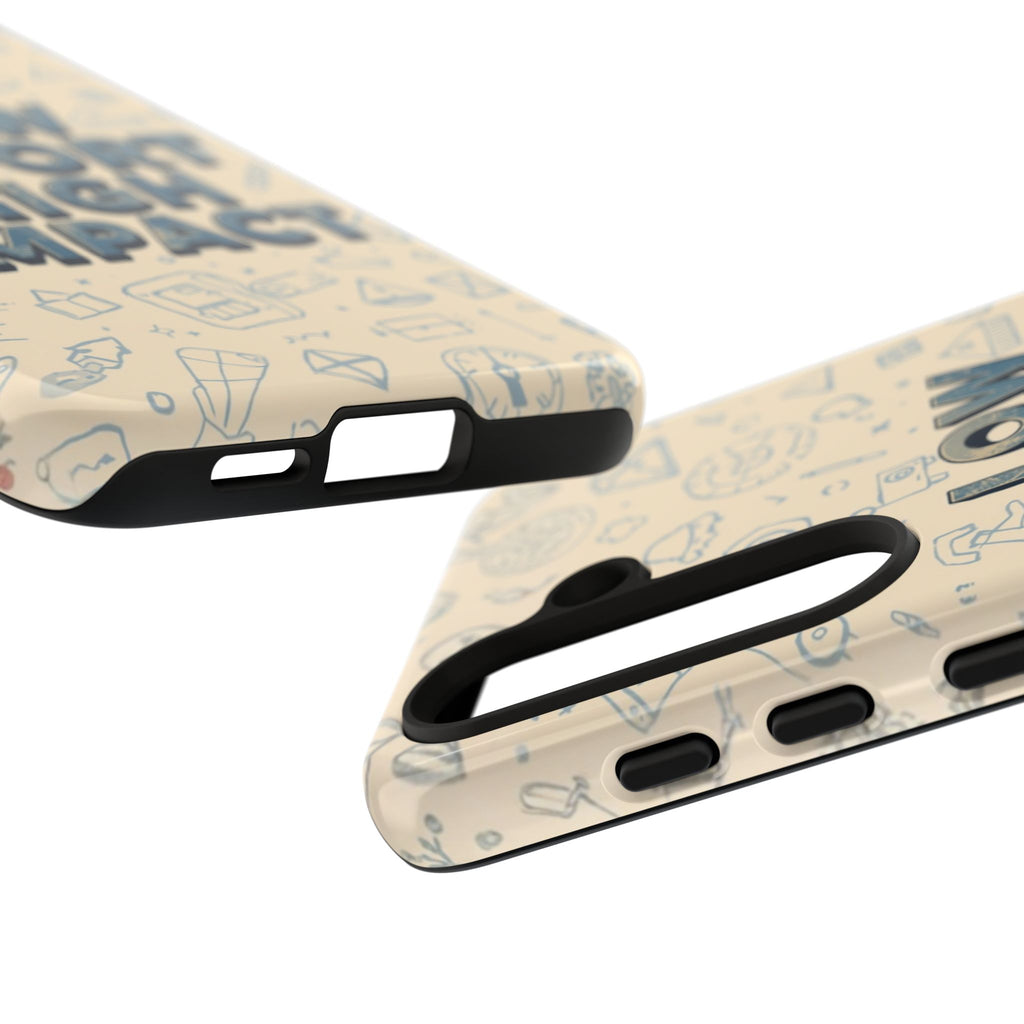 Low Effort High Impact - Tough Phone Case