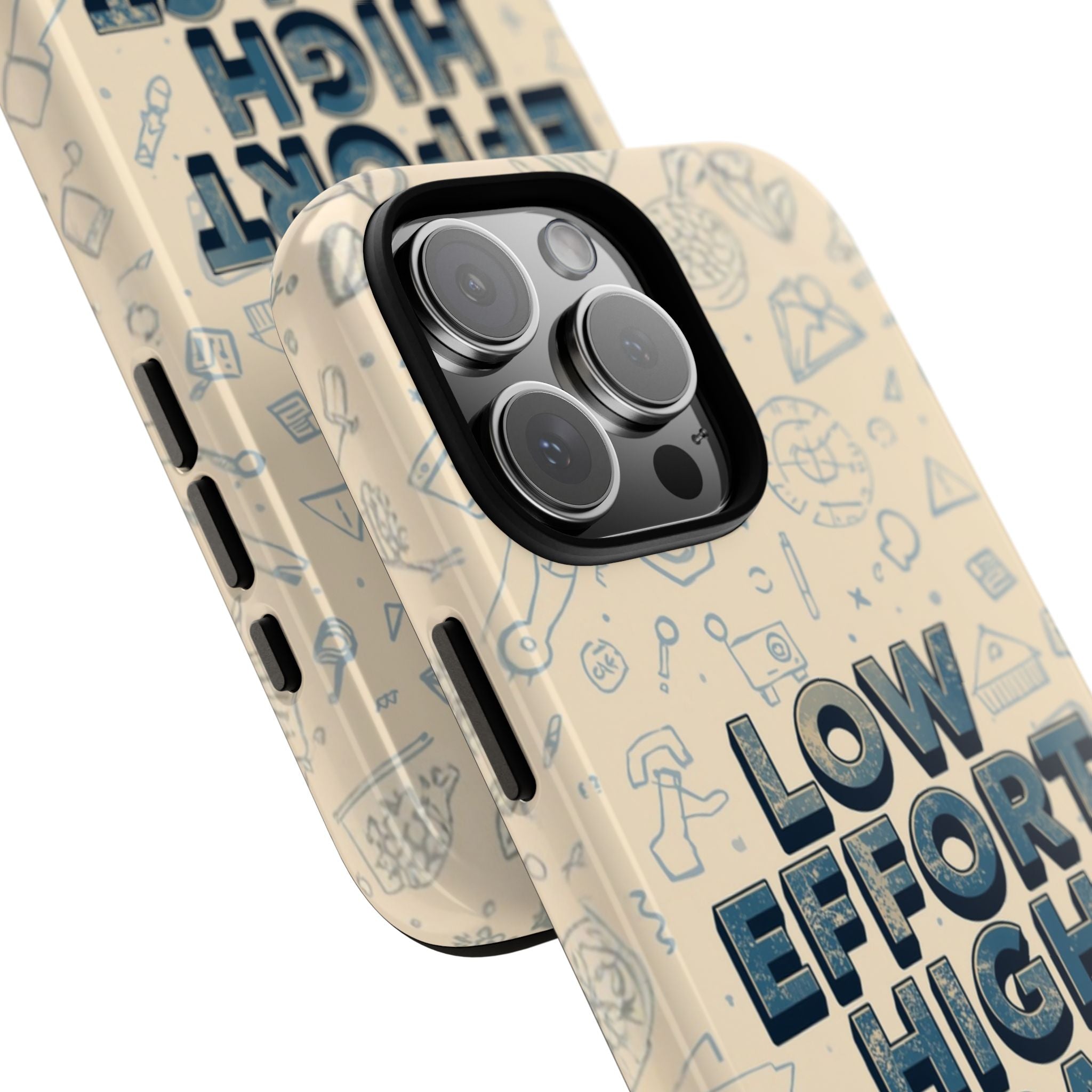 Low Effort High Impact - Tough Phone Case