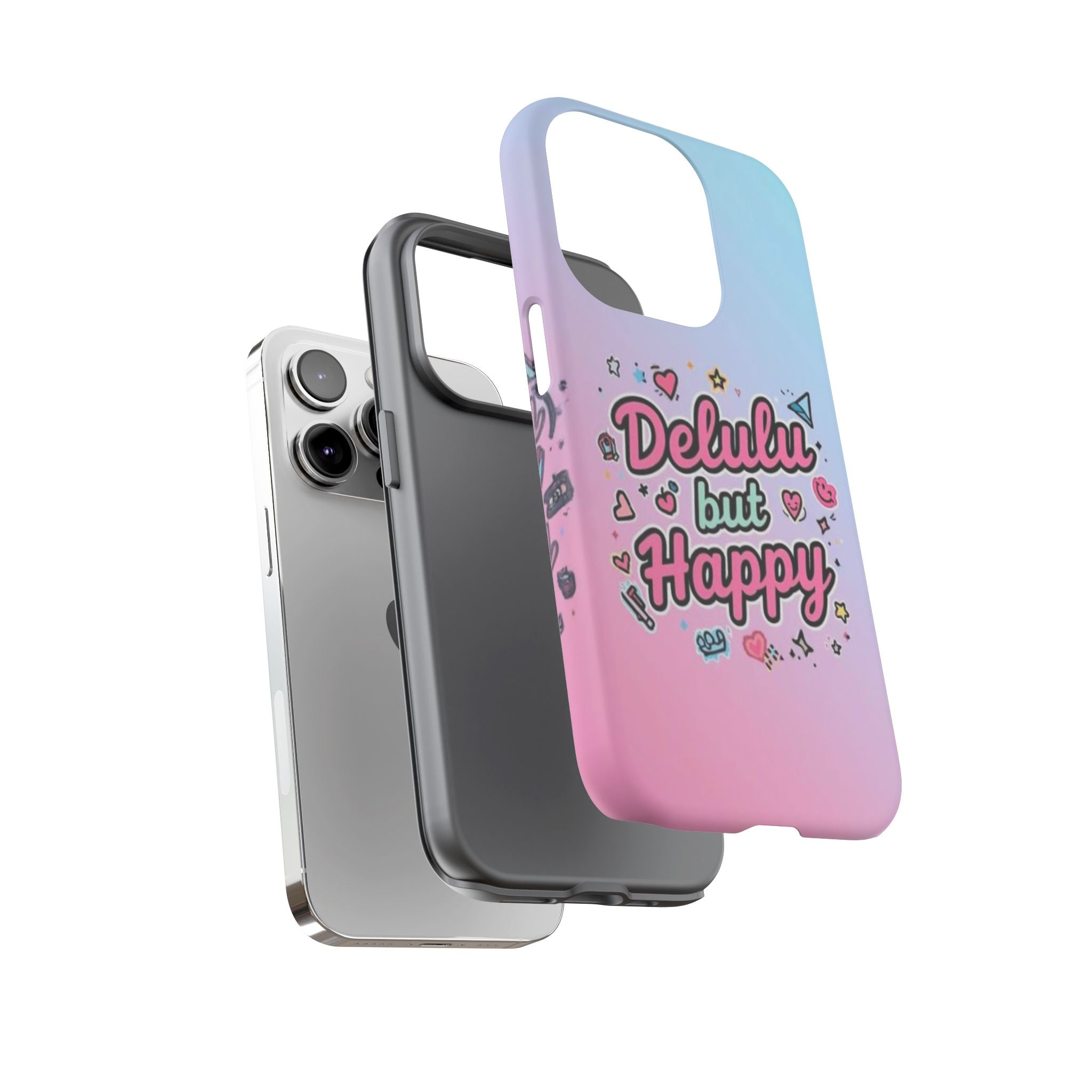 Delulu but Happy - Tough Phone Case