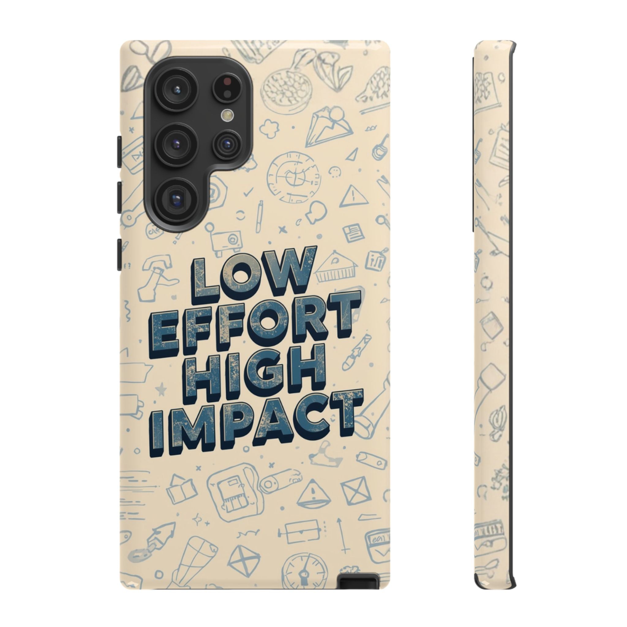 Low Effort High Impact - Tough Phone Case