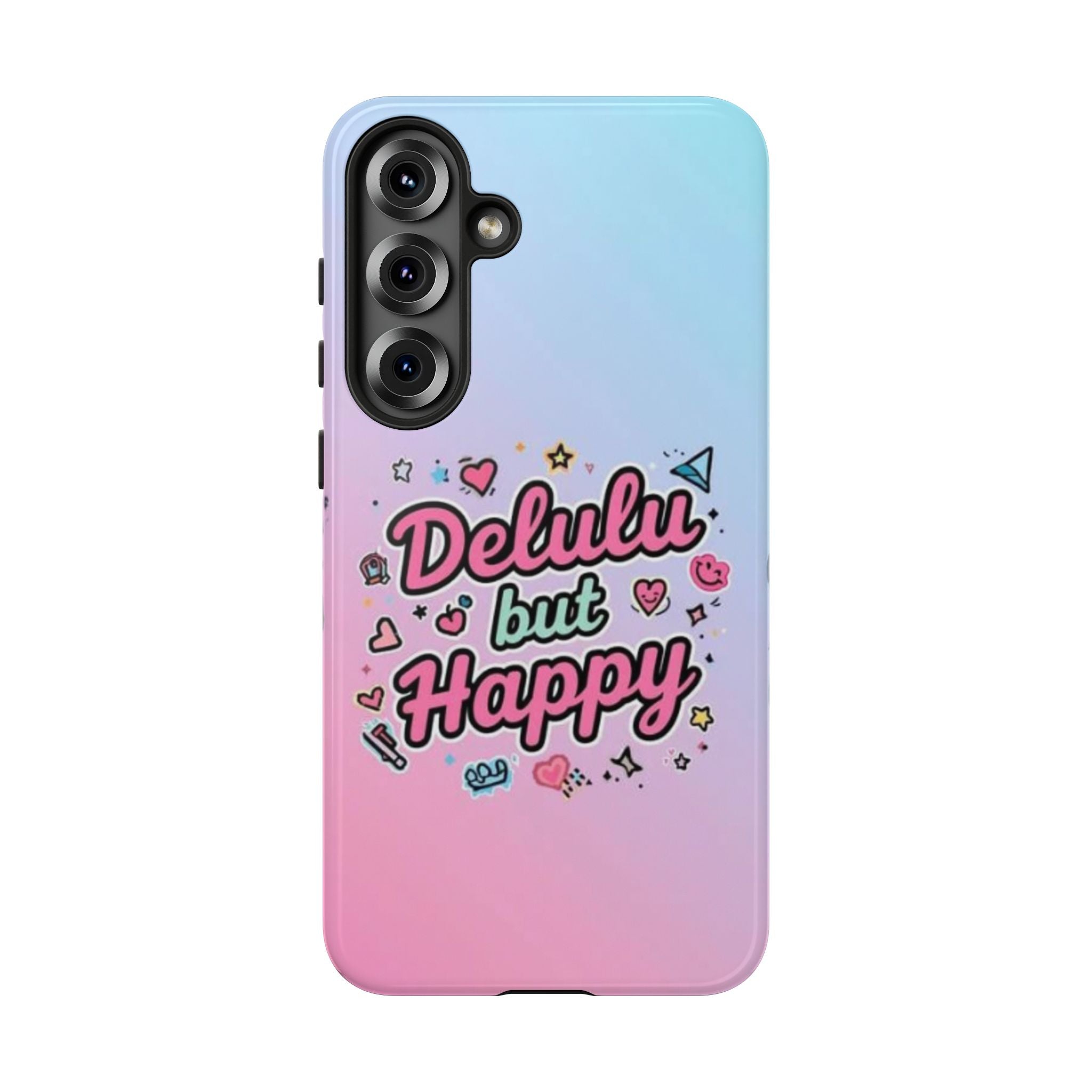 Delulu but Happy - Tough Phone Case