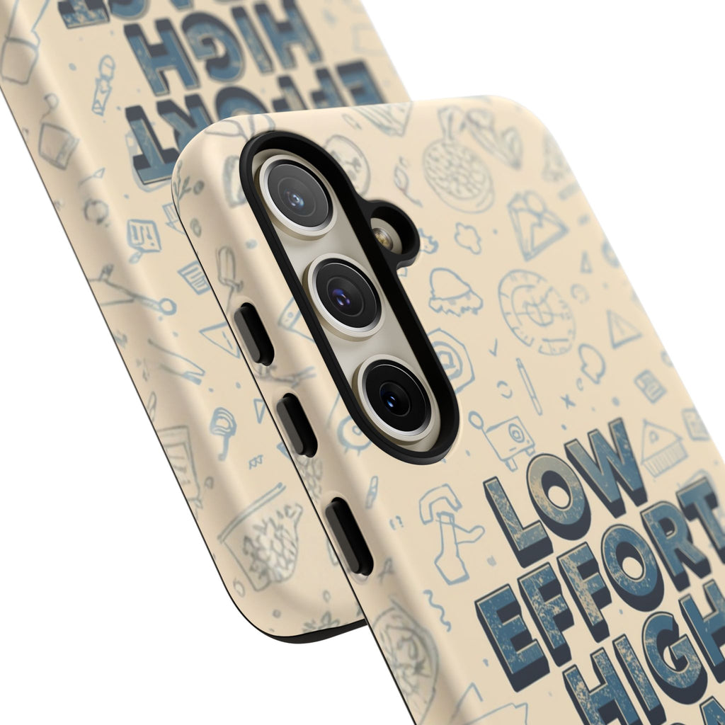 Low Effort High Impact - Tough Phone Case