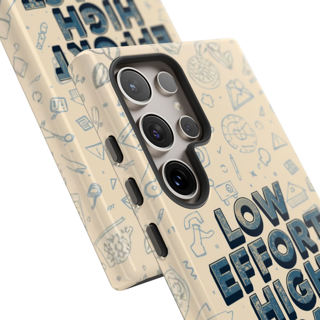 Low Effort High Impact - Tough Phone Case