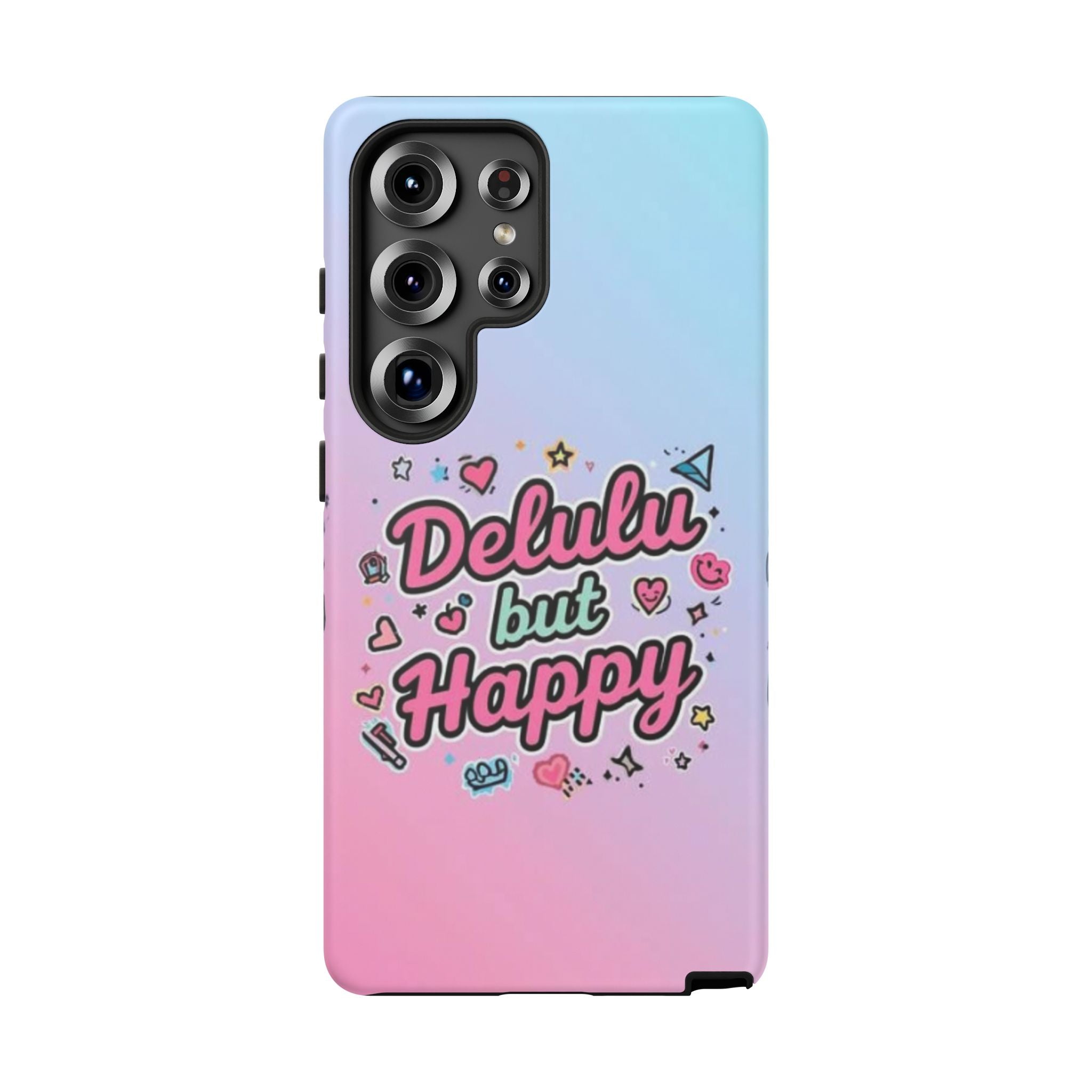 Delulu but Happy - Tough Phone Case
