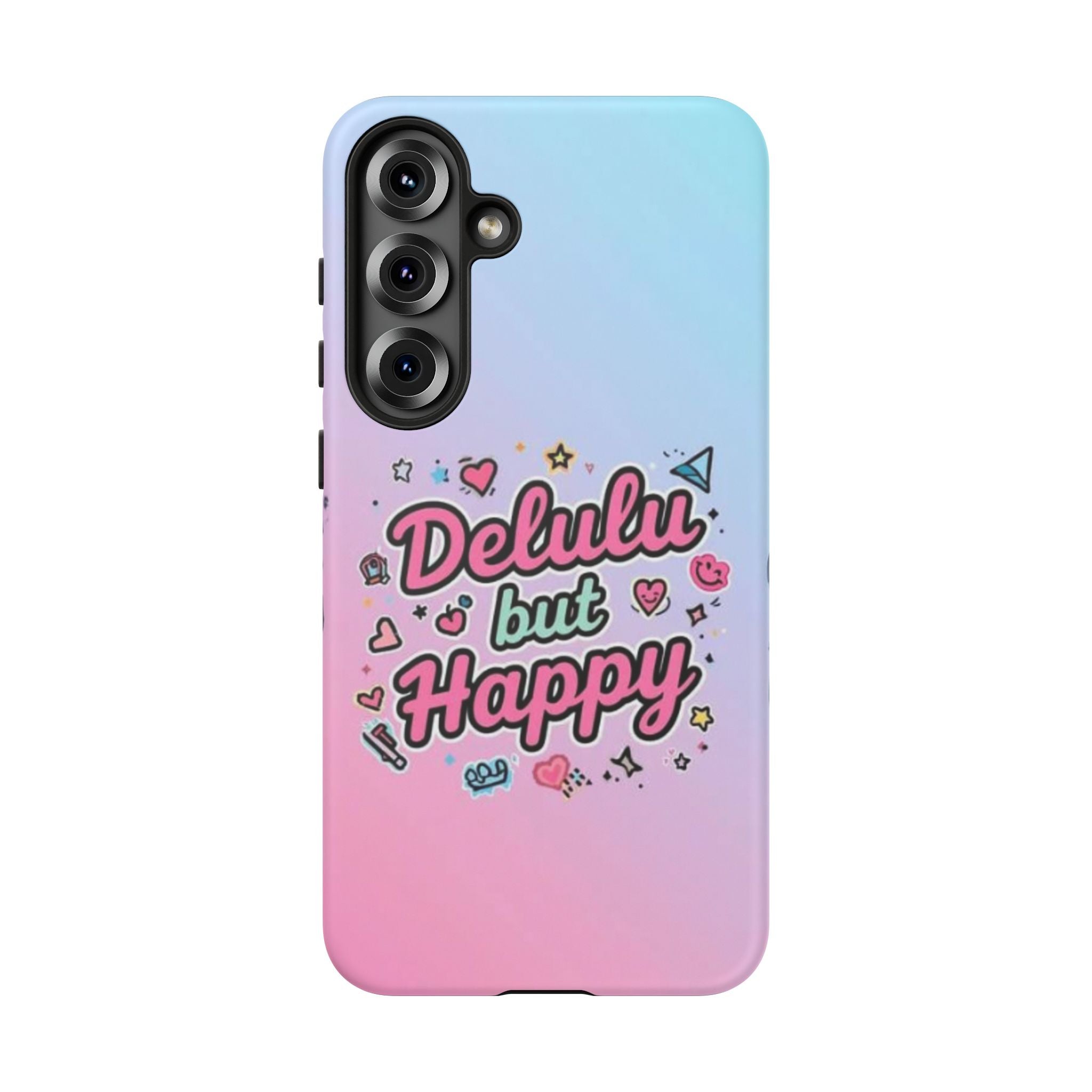 Delulu but Happy - Tough Phone Case