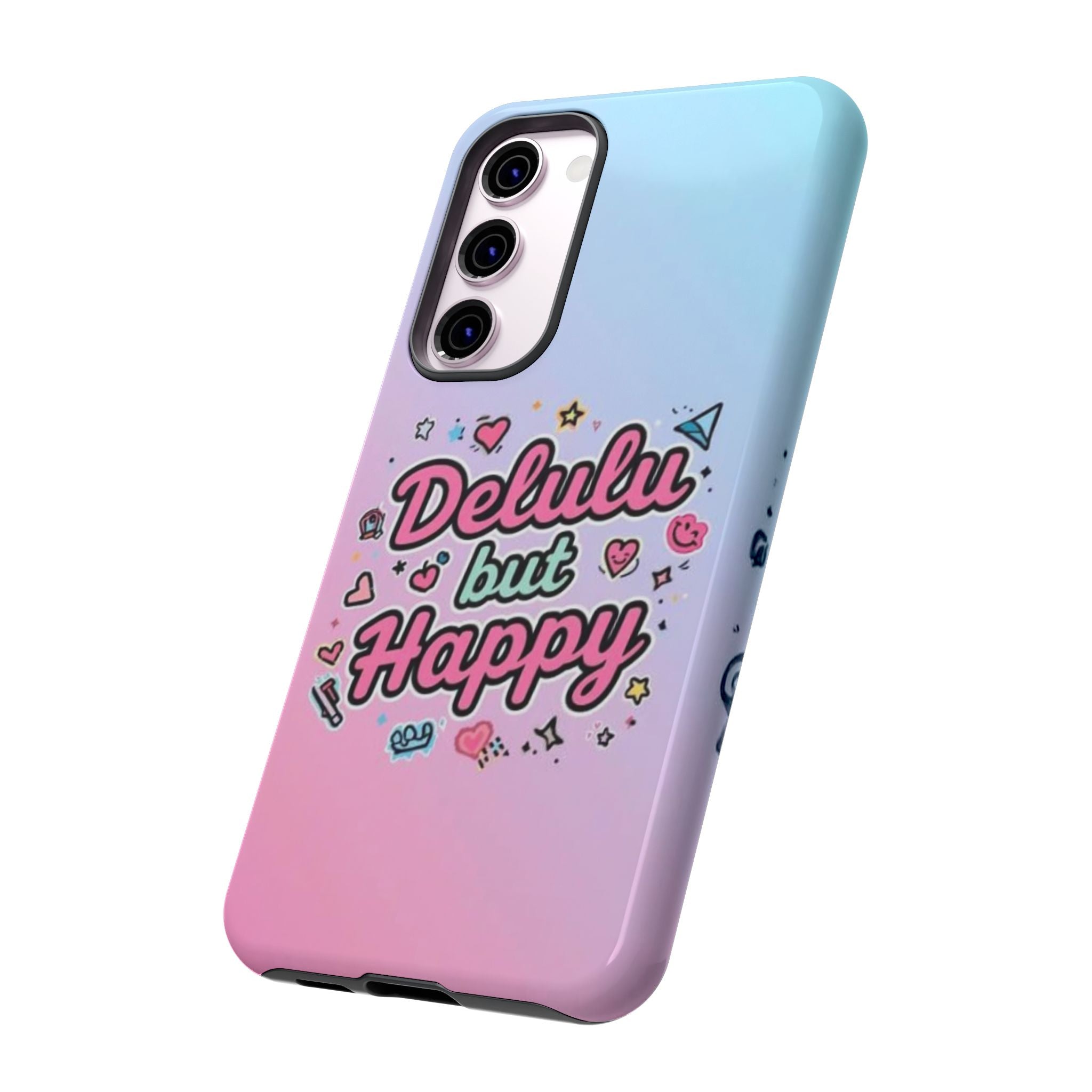 Delulu but Happy - Tough Phone Case