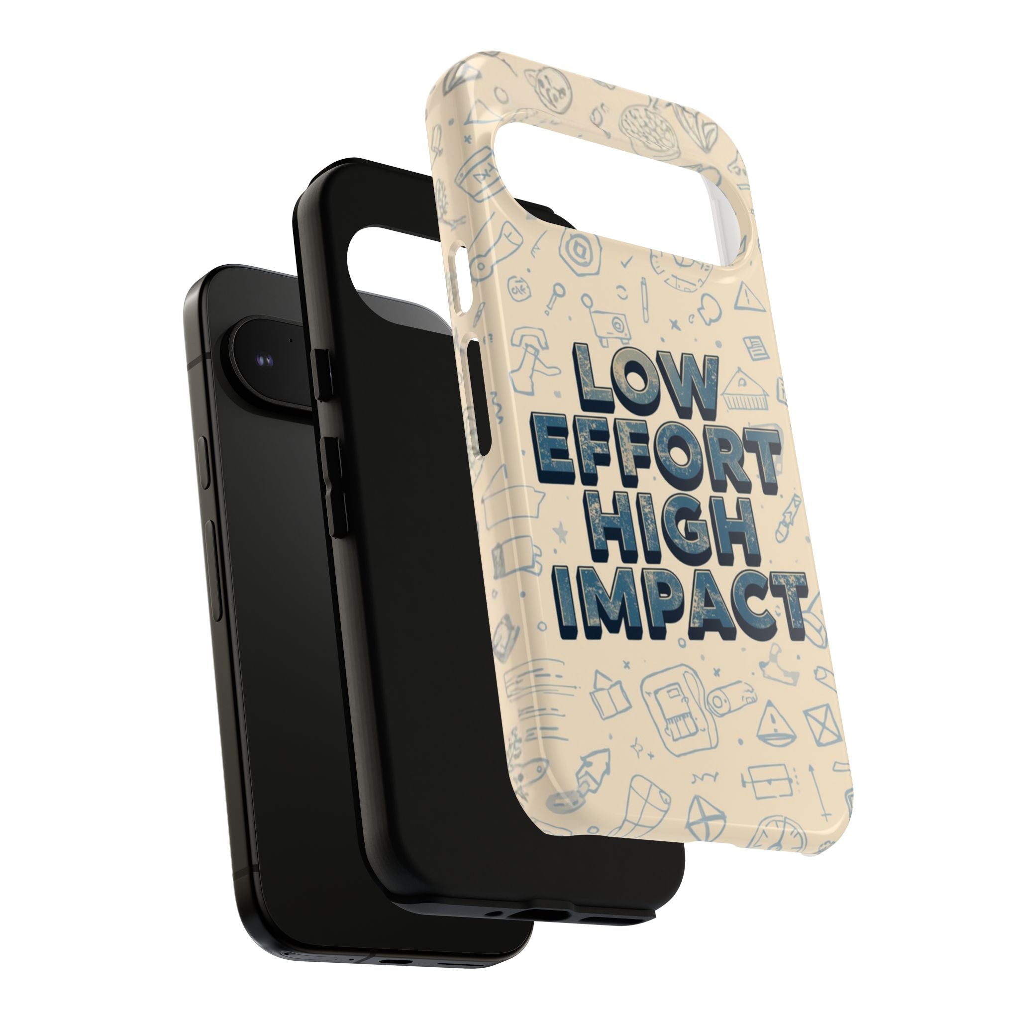 Low Effort High Impact - Tough Phone Case
