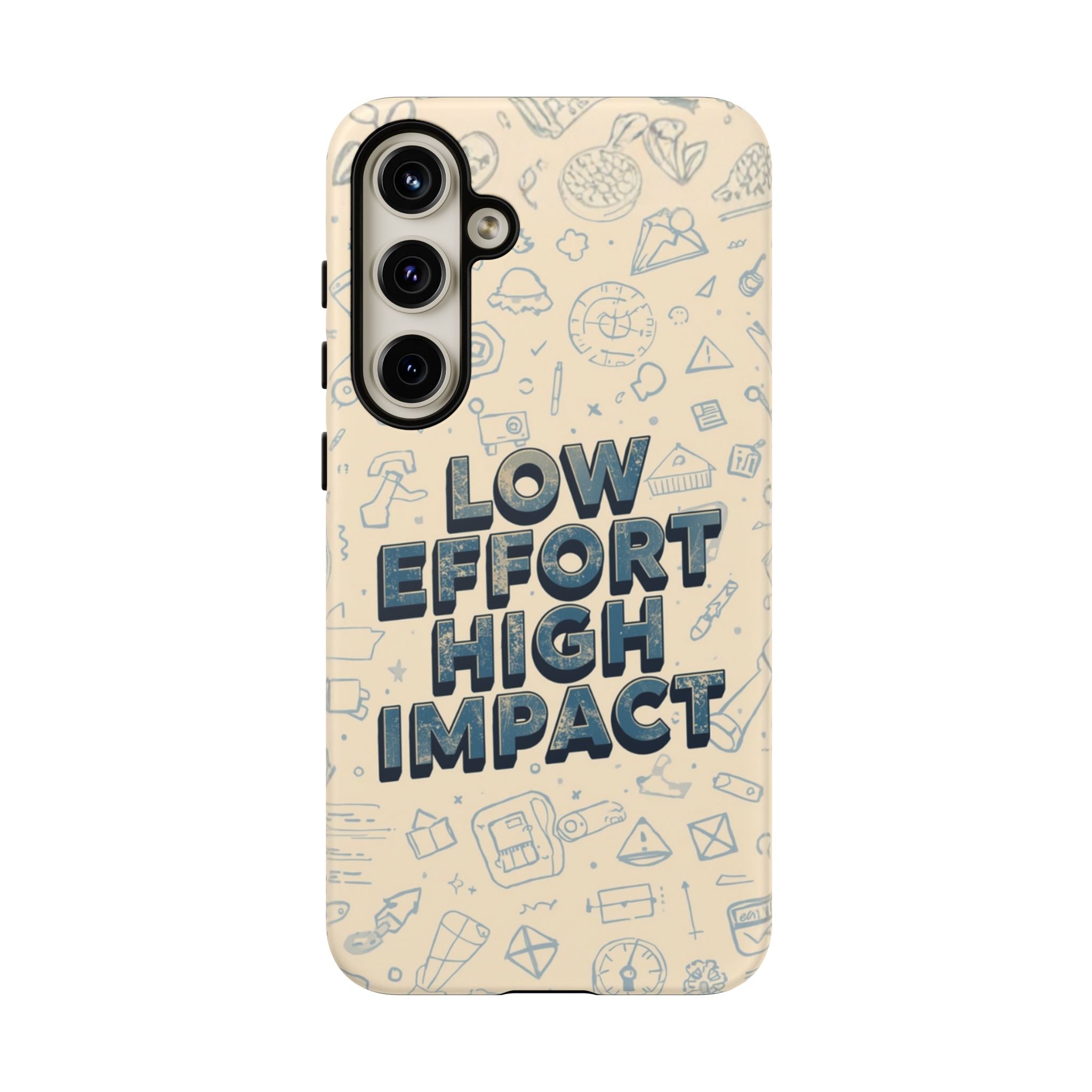 Low Effort High Impact - Tough Phone Case