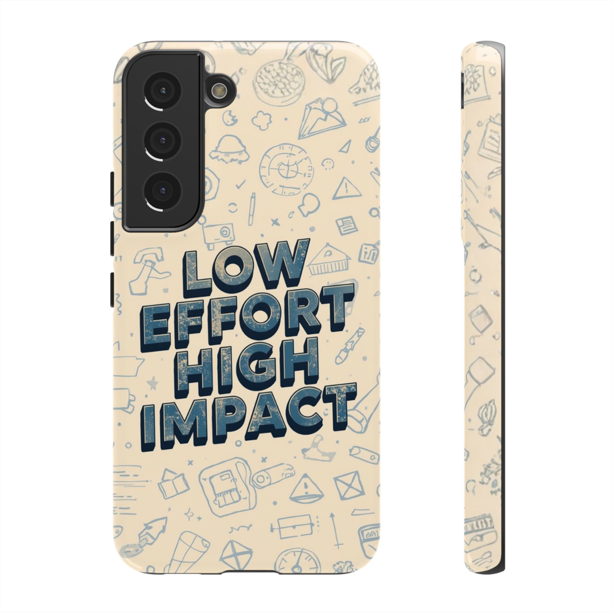 Low Effort High Impact - Tough Phone Case