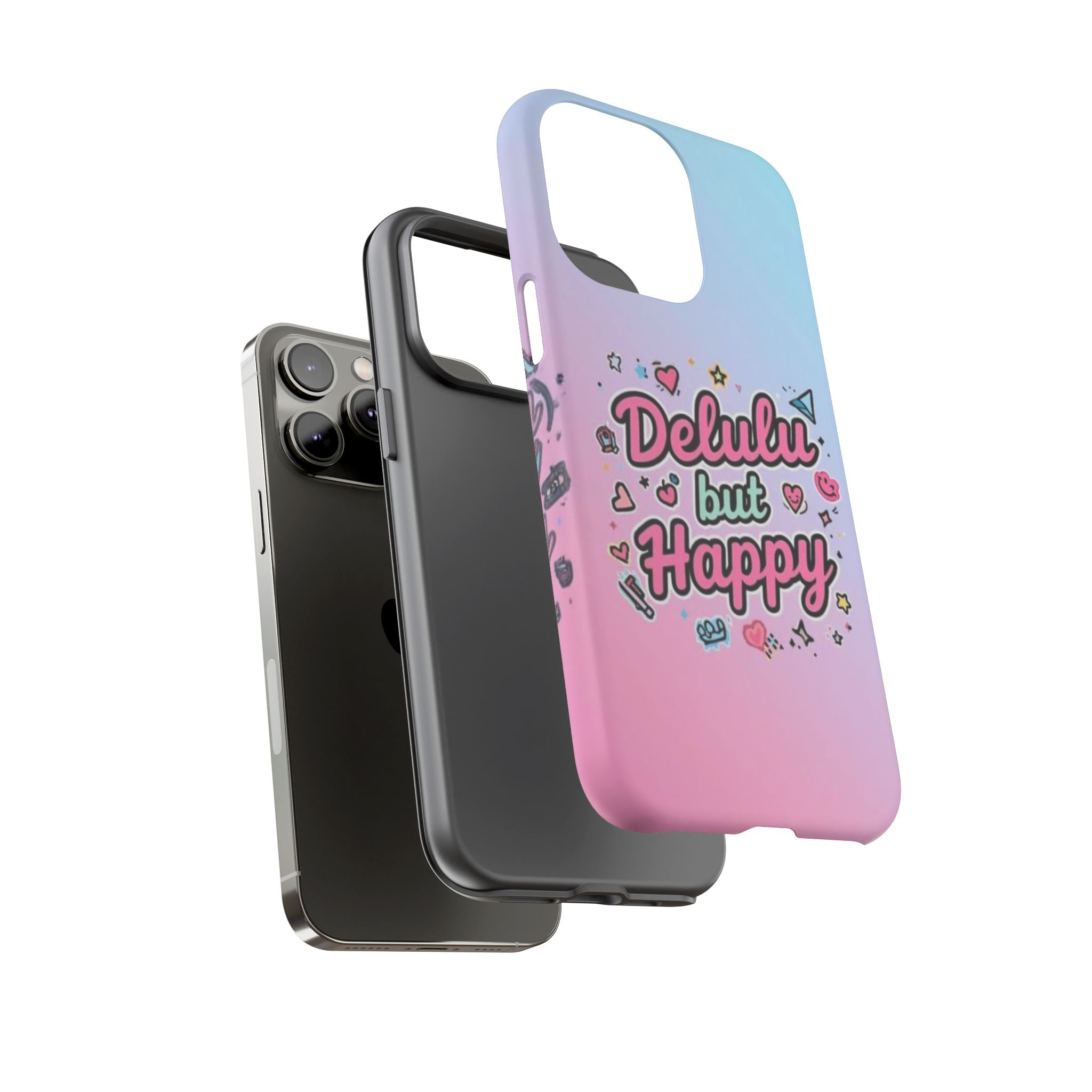 Delulu but Happy - Tough Phone Case