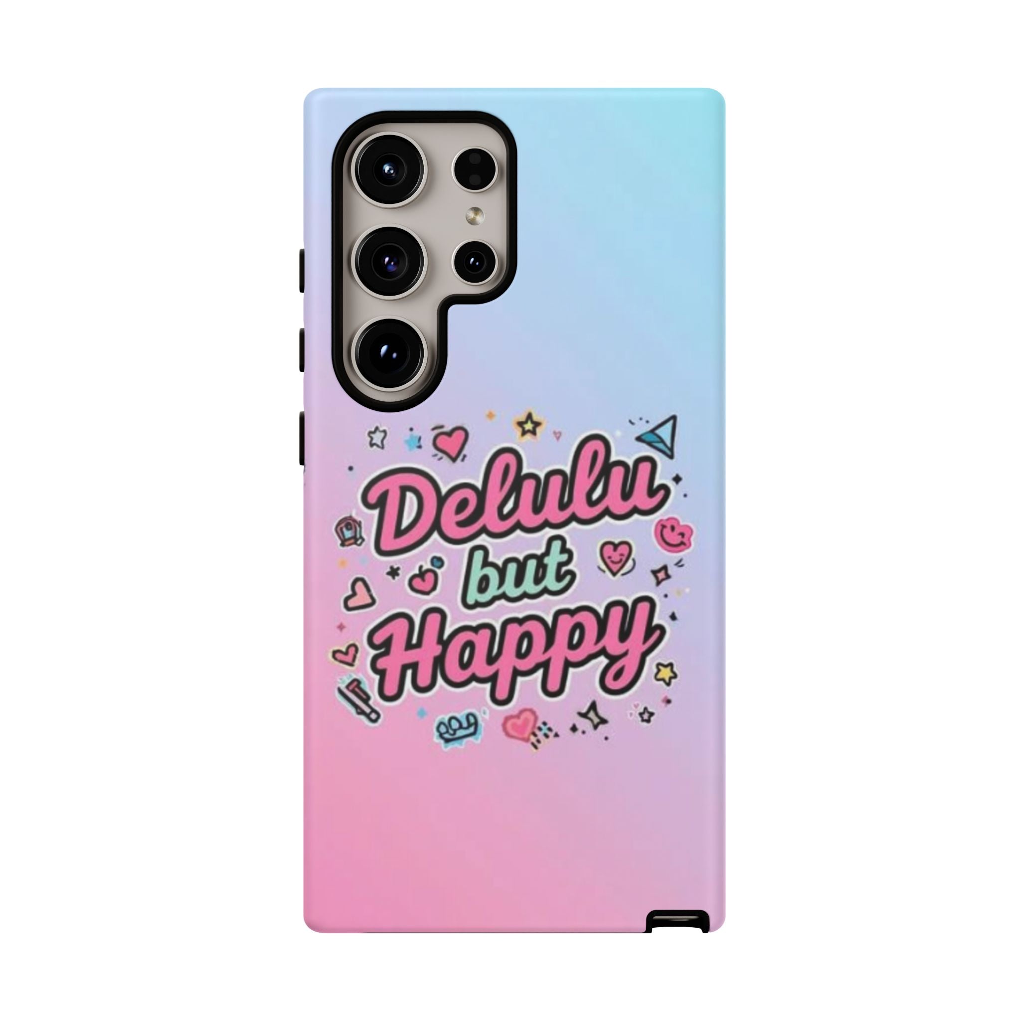 Delulu but Happy - Tough Phone Case
