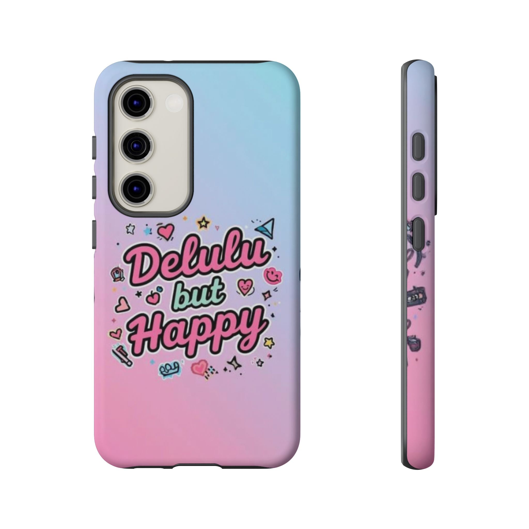 Delulu but Happy - Tough Phone Case