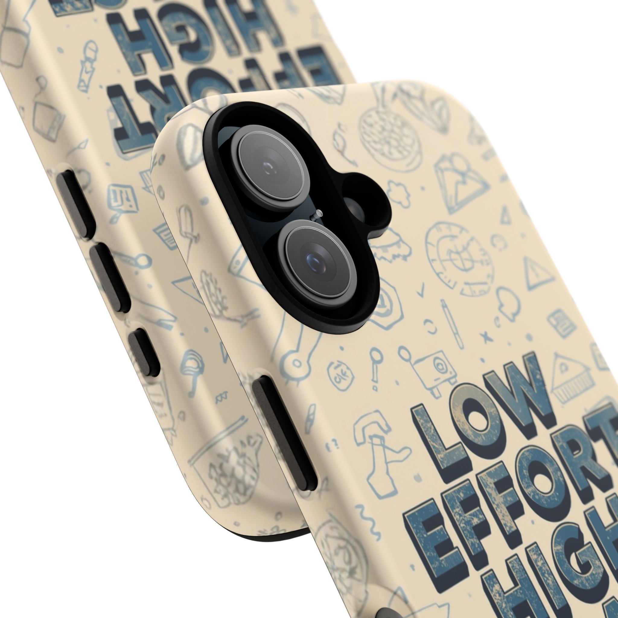 Low Effort High Impact - Tough Phone Case