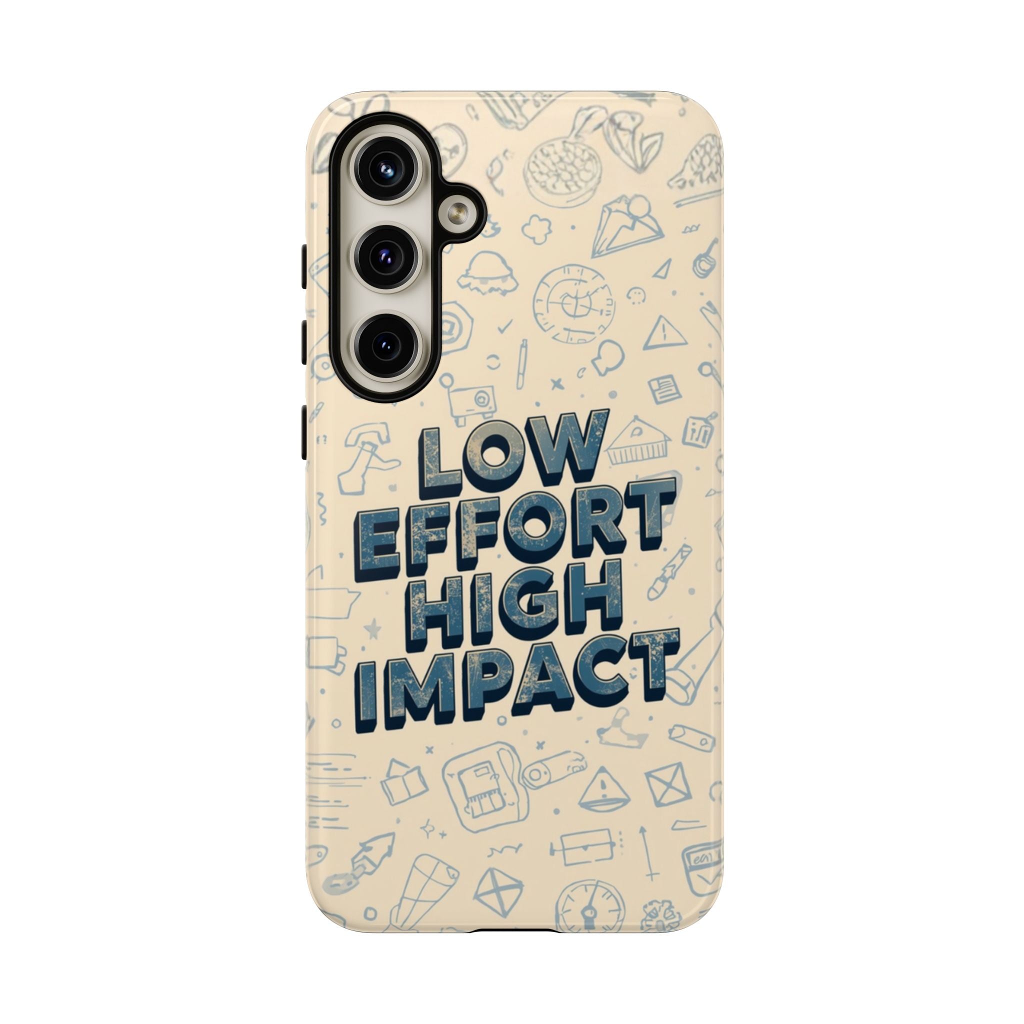 Low Effort High Impact - Tough Phone Case