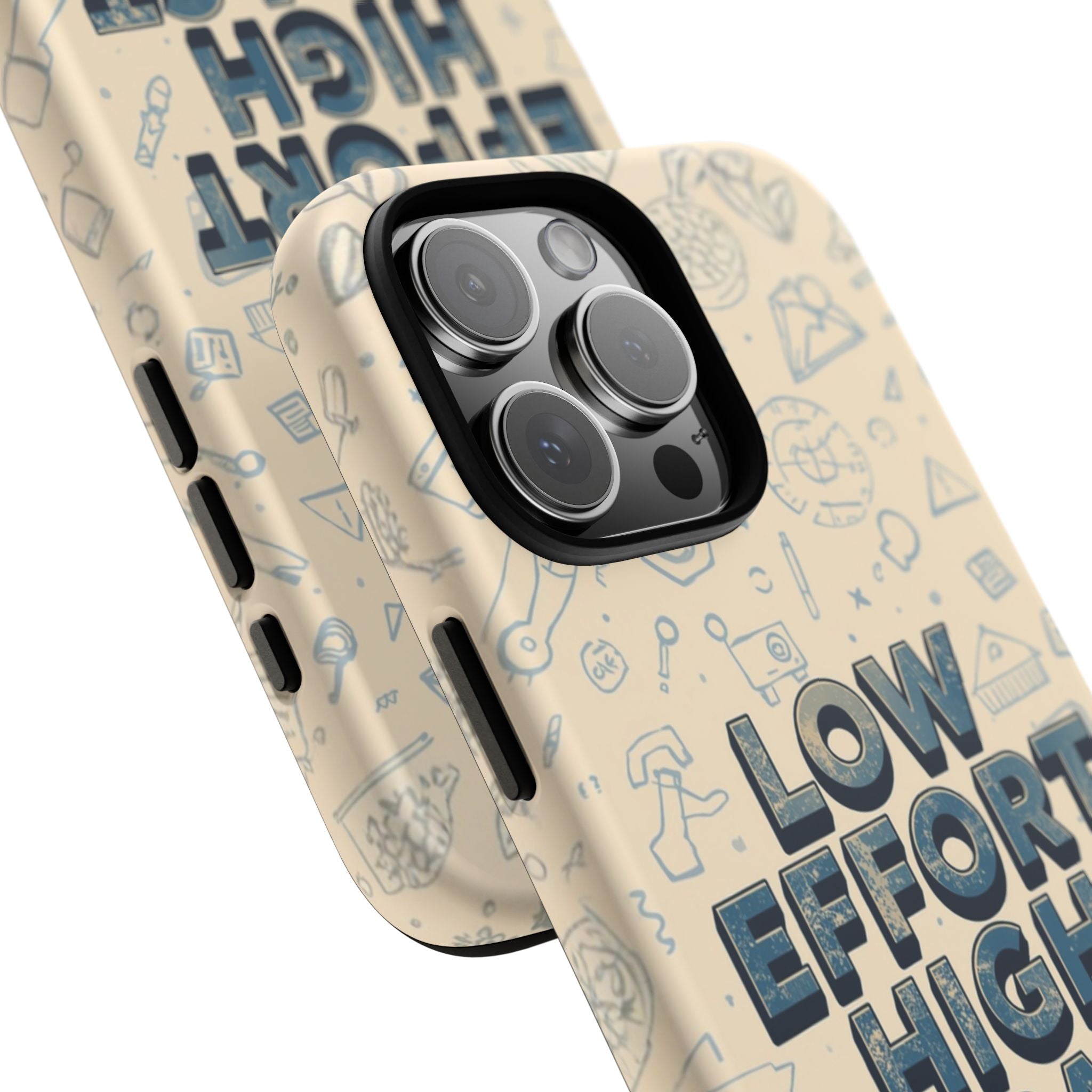 Low Effort High Impact - Tough Phone Case